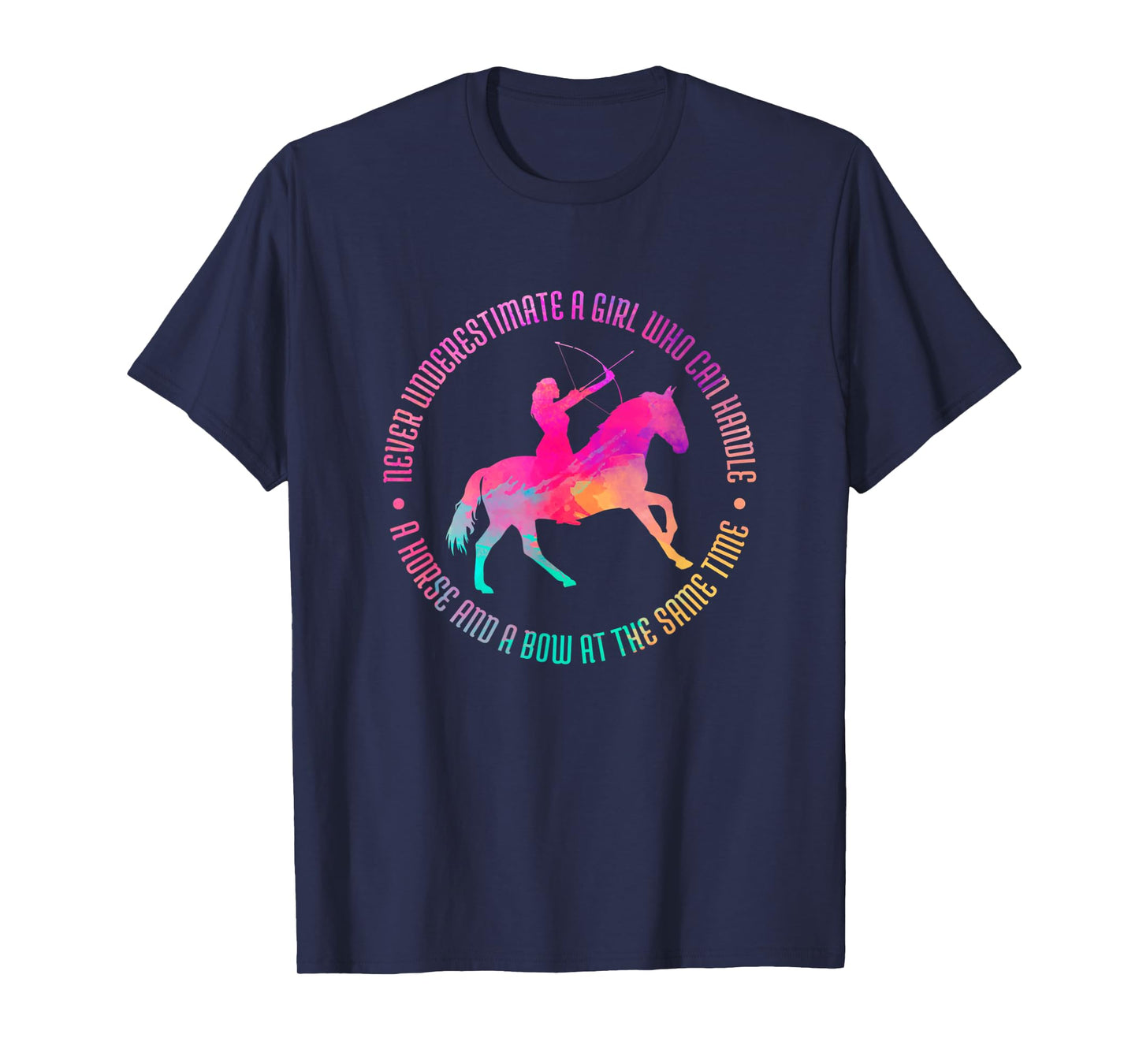 A Girl Who Can Handle A Horse And A Bow - Mounted Archery T-Shirt