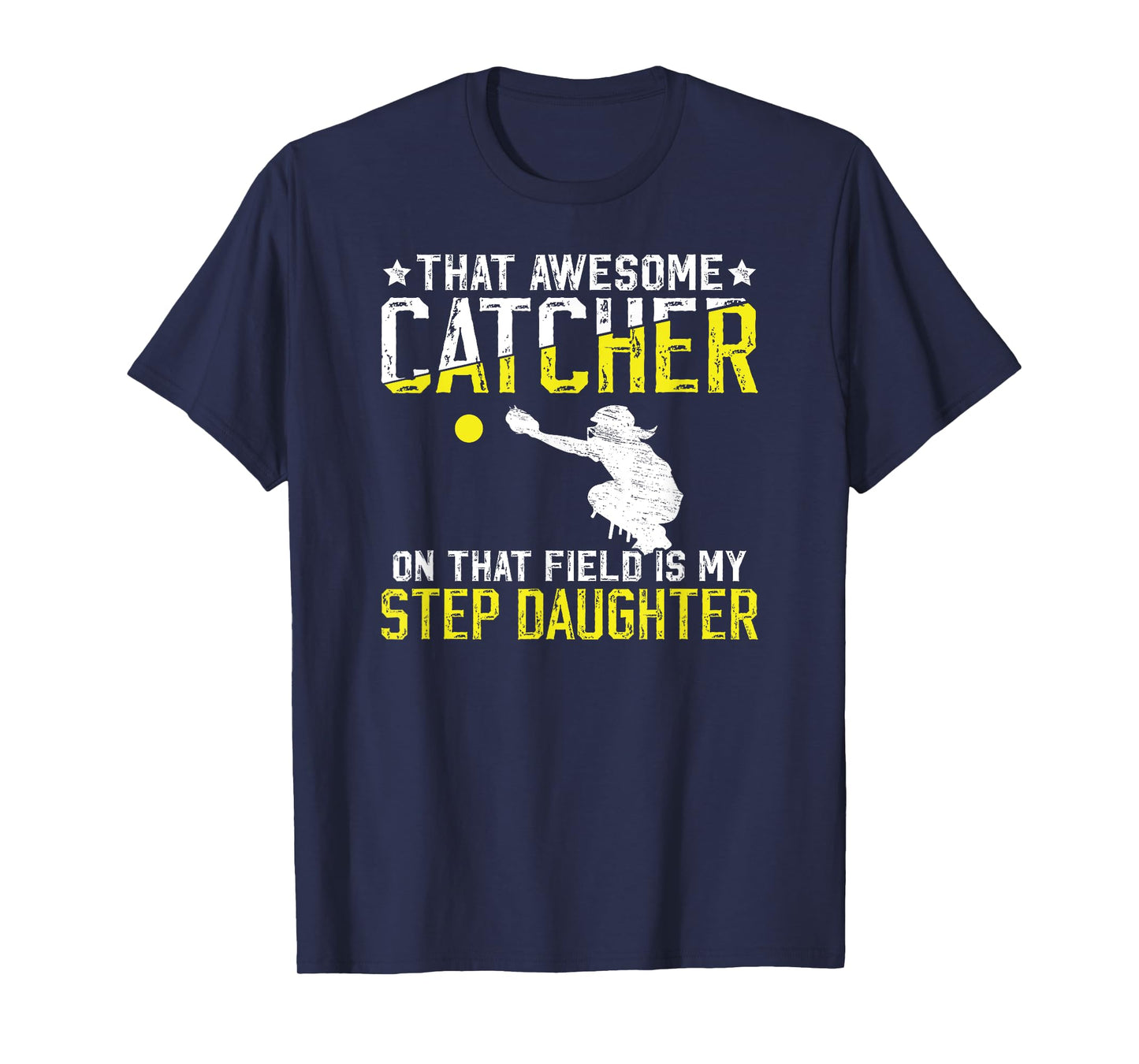 Softball Catcher Step-Dad Proud Softball Catcher Stepfather T-Shirt