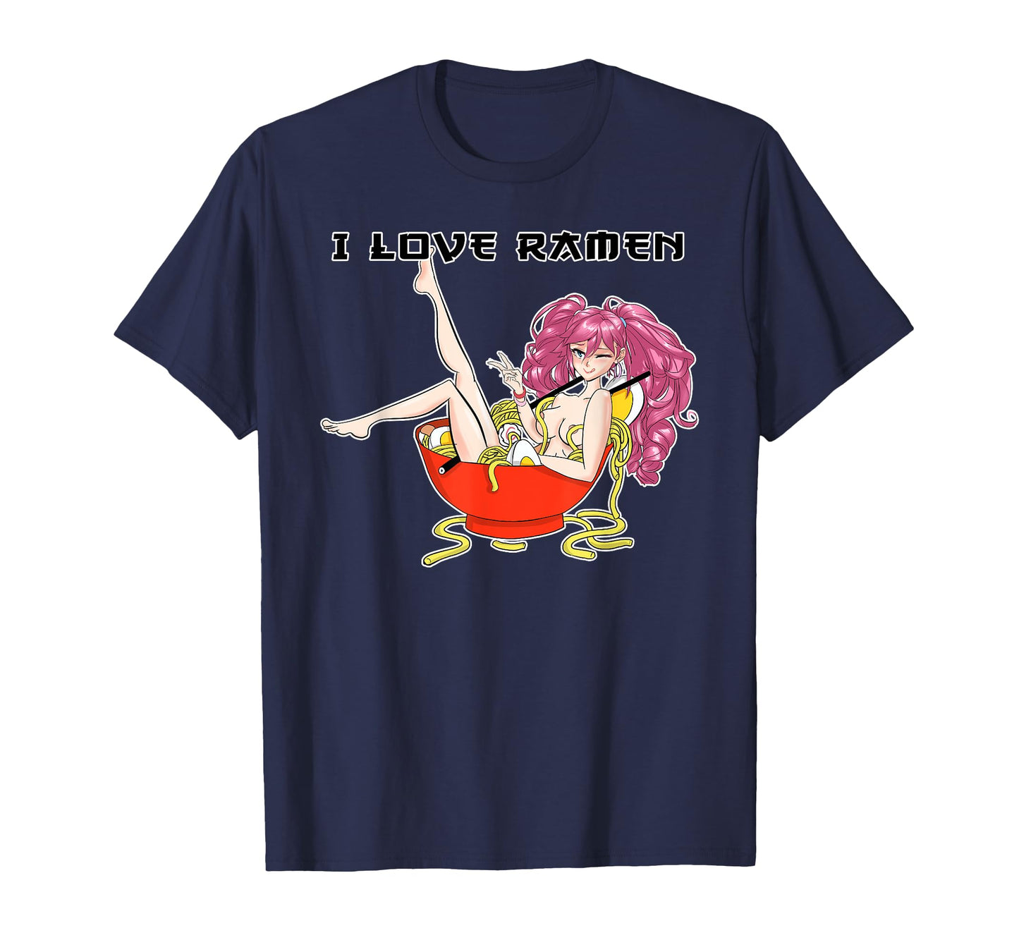 Ramen Hentai Anime Girl I Japanese Waifu Otaku Food Lover T-Shirt