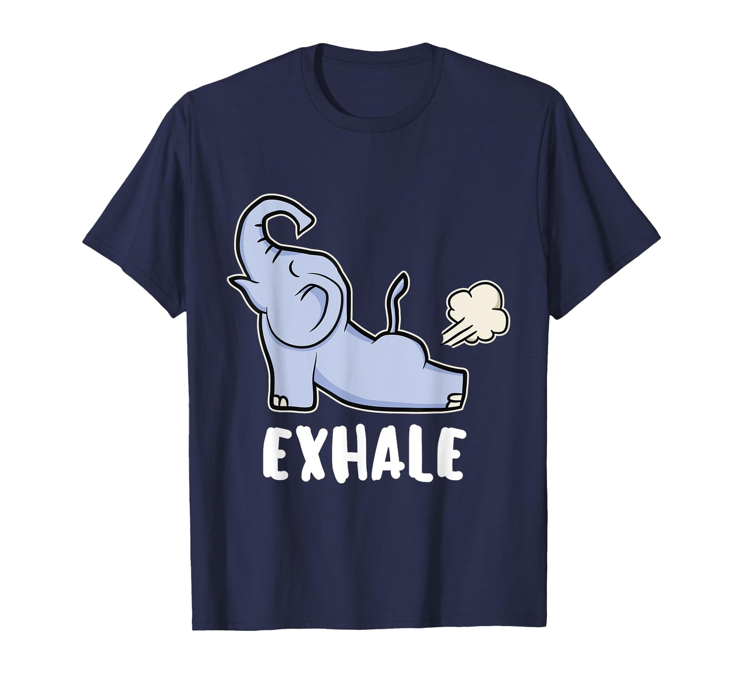 Funny Exhale Yoga Elephant T-Shirt For Elephant Lover Gift T-Shirt