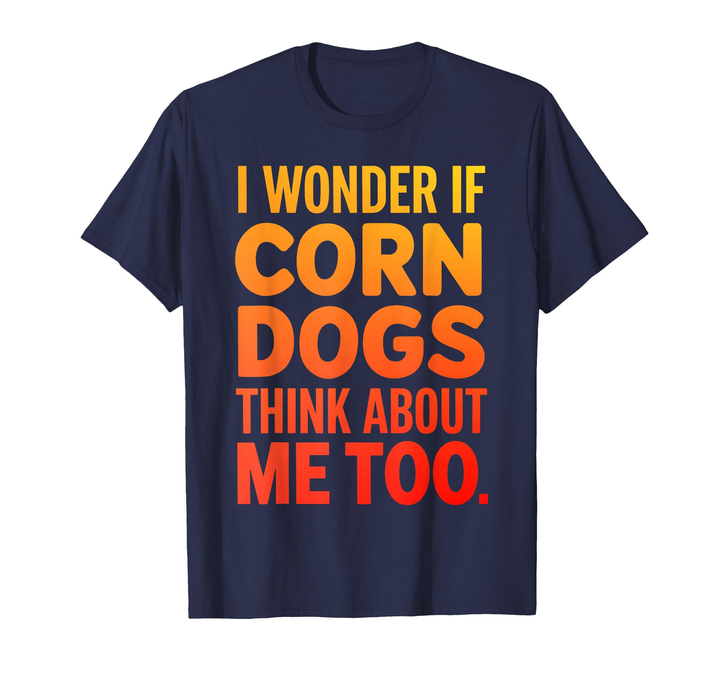 Cool Corn Dog Novelty for Men Women Adult Corn Dog Lover T-Shirt