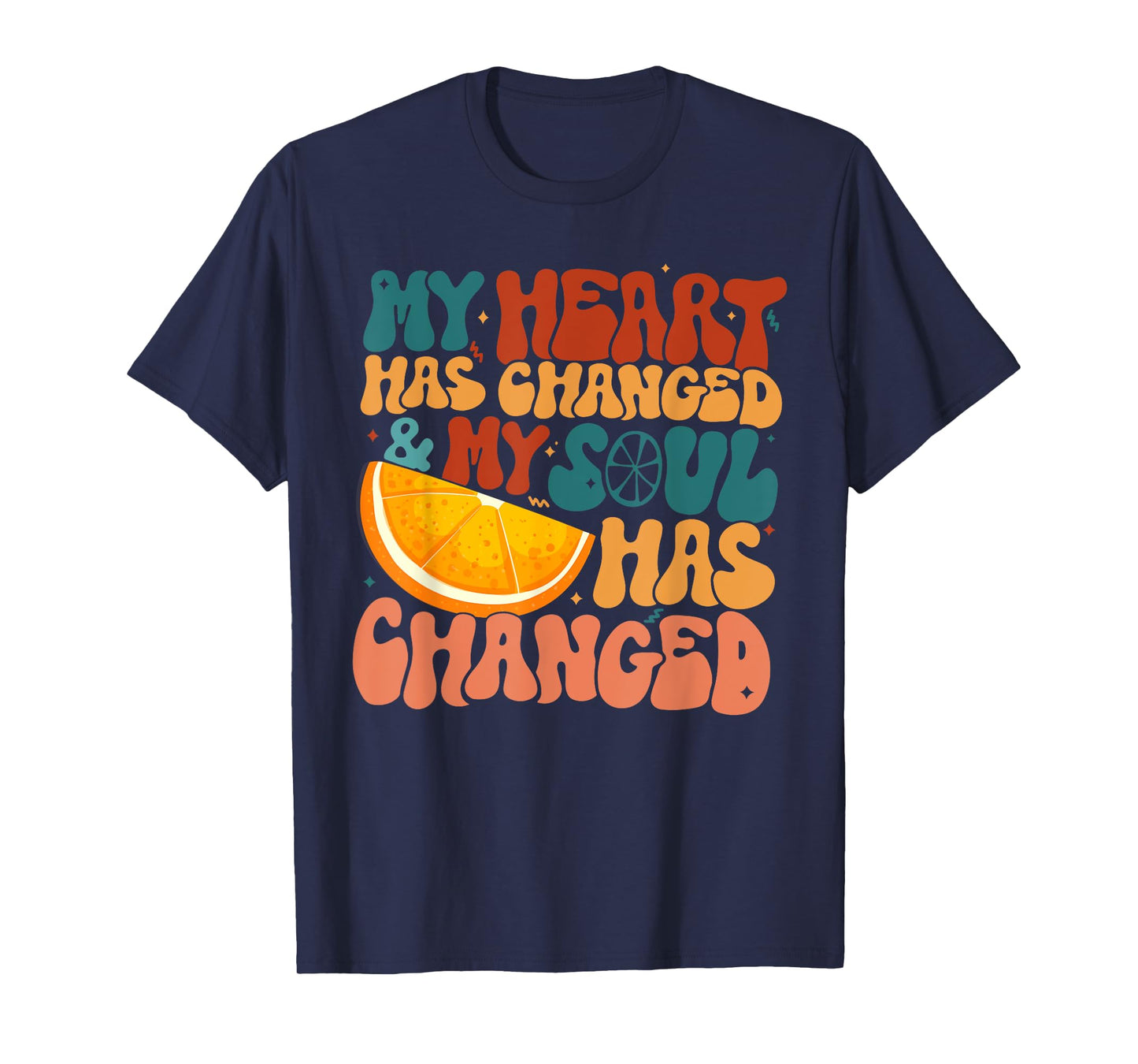My Heart Has Changed And My Soul Has Changed, Music Lover T-Shirt