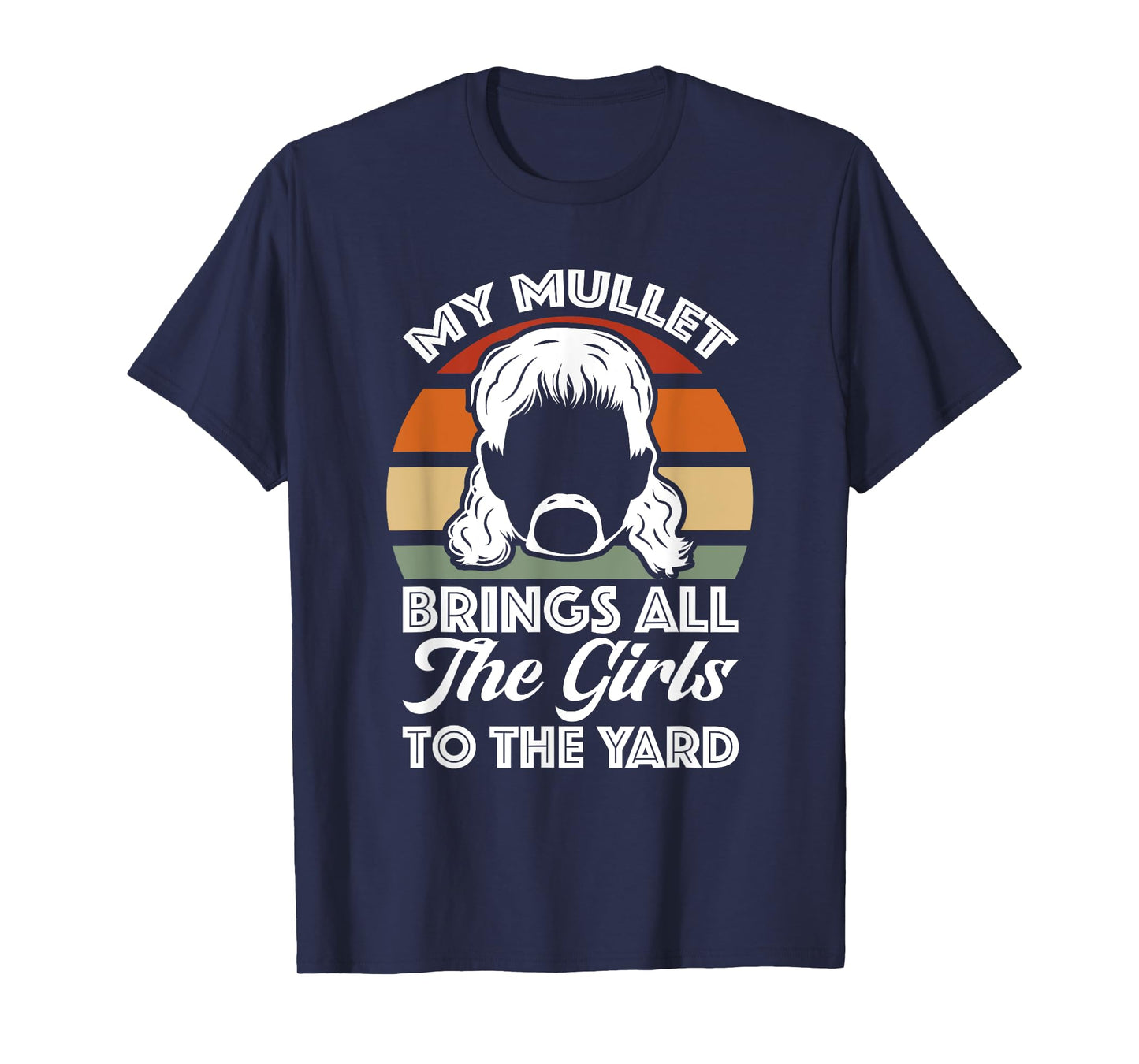Redneck My Mullet Brings All The Girls To The Yard Retro T-Shirt