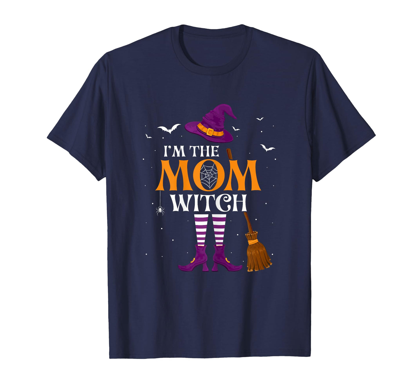 I'm the Mom Witch - Funny Spooky Halloween Parties Mother T-Shirt