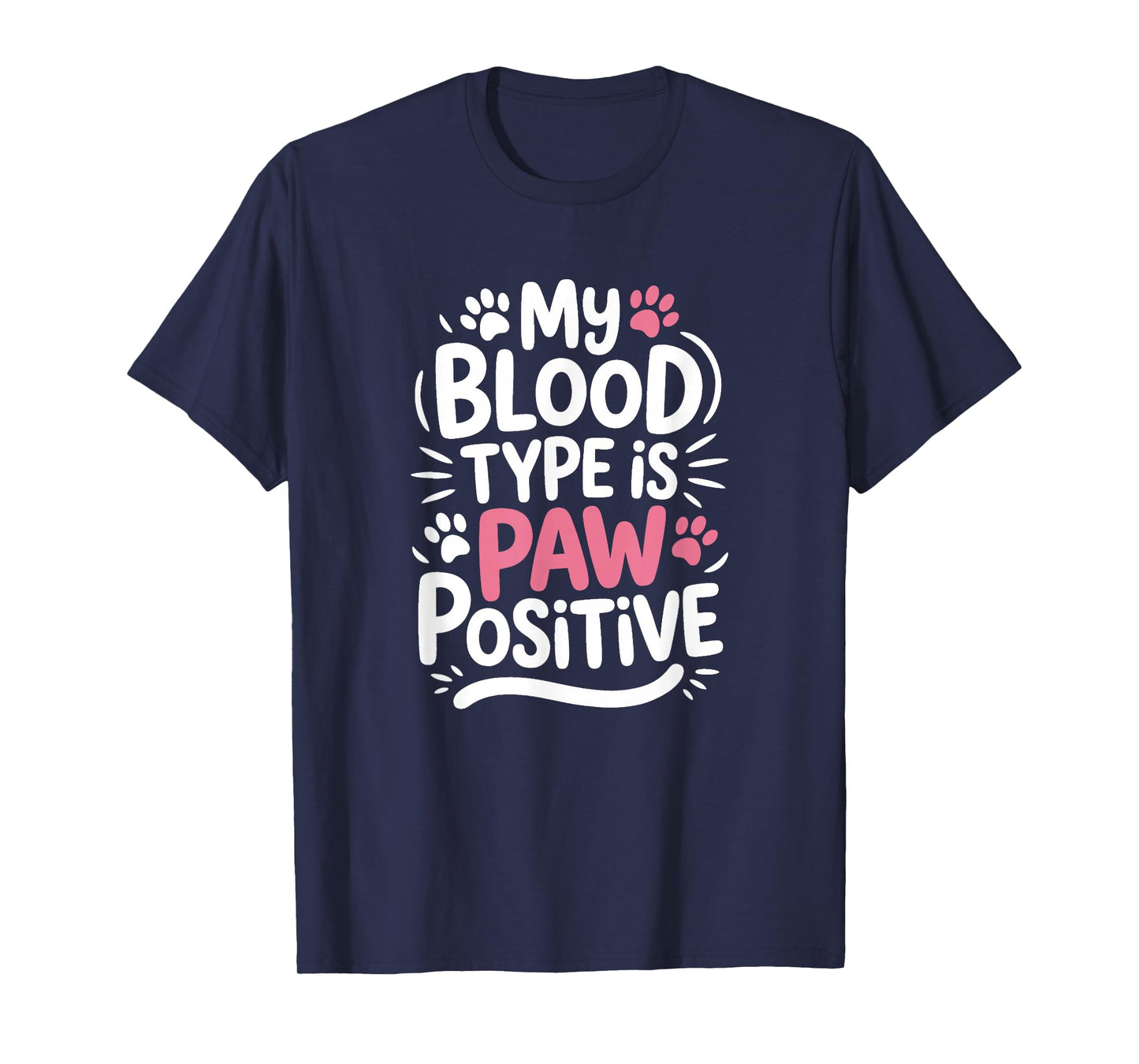 My Blood Type is Paw Positive, Cat Owner T-Shirt