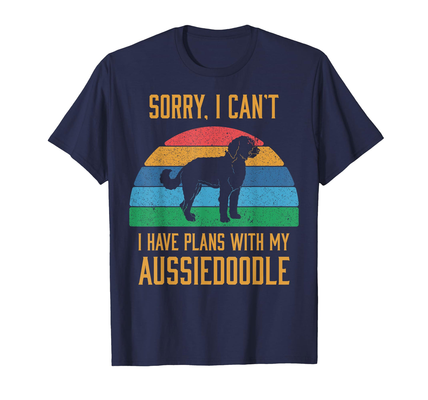 Funny Dog Owner I Have Plans With My Aussiedoodle T-Shirt
