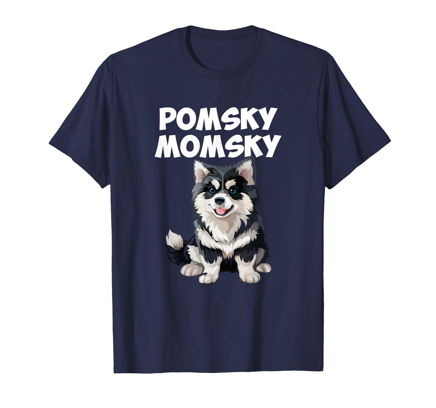 Pomsky Momsky dog T-Shirt for Men Women Girls Kids