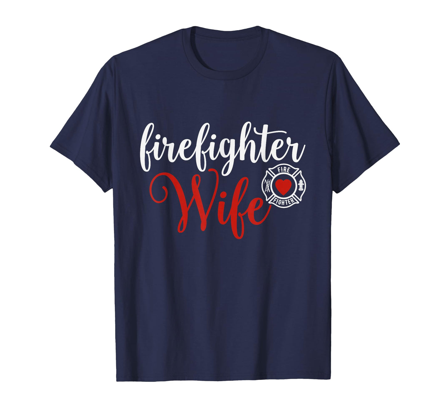 Firefighter Wife Gift for Husband Wife. T-Shirt