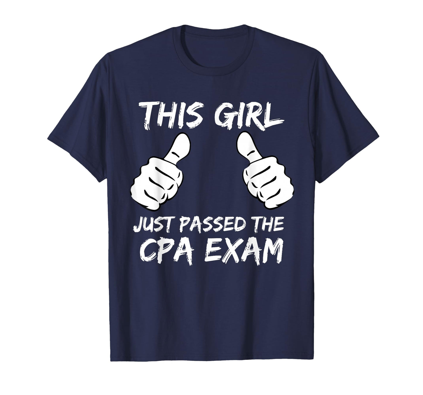 This Girl Just Passed the CPA Exam T-shirt. T-Shirt