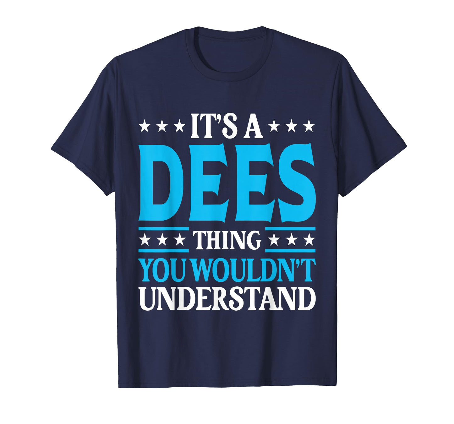 It's A Dees Thing Surname Funny Family Last Name Dees T-Shirt