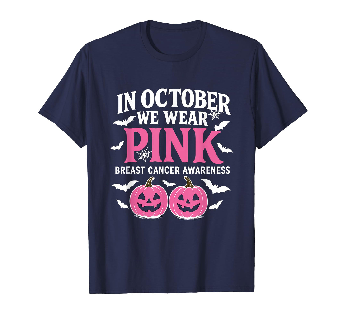 In October We Wear Pink – Pumpkin Pink Halloween T-Shirt