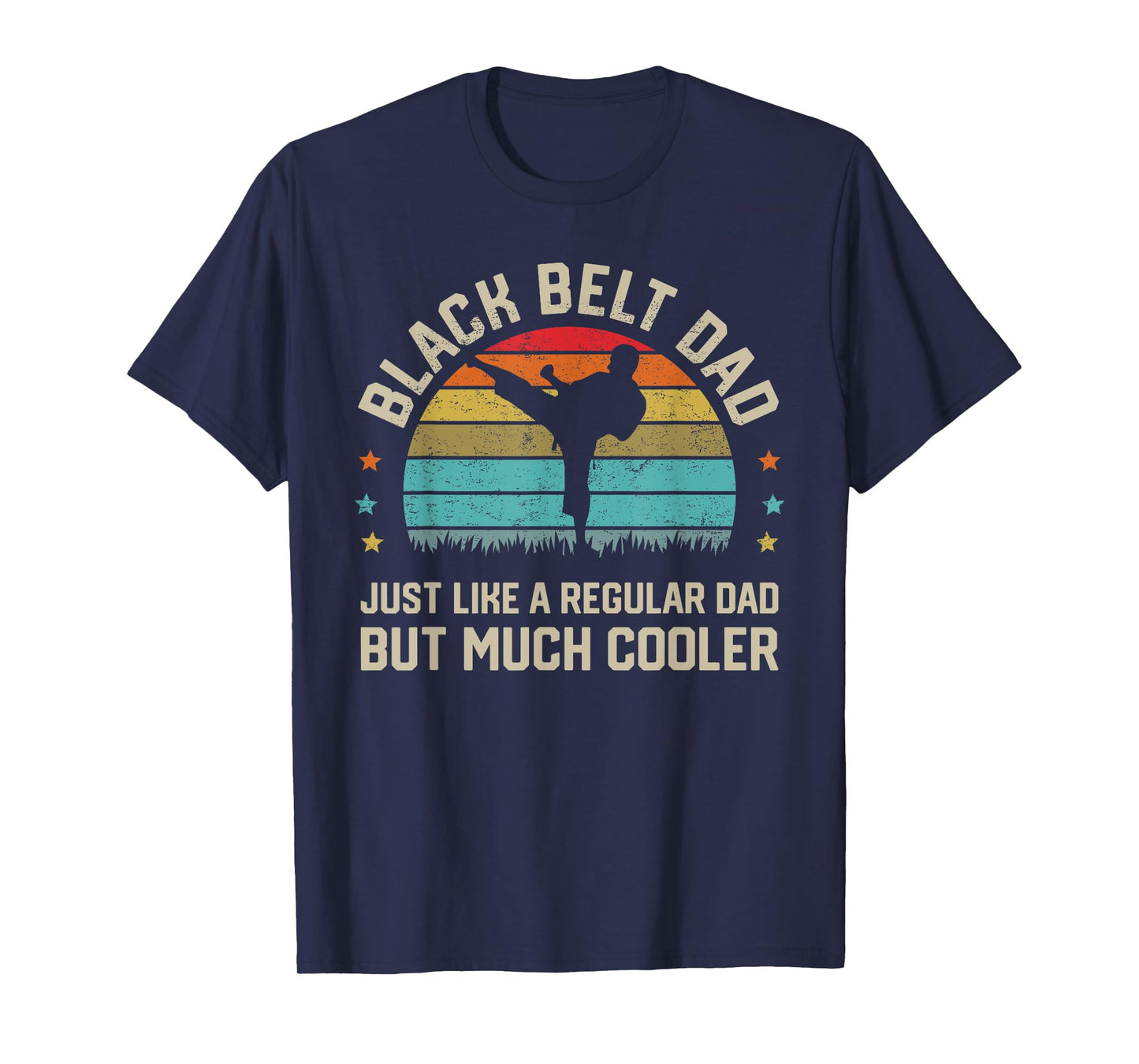 Black Belt Dad Karate Jiu Jitsu Taekwondo Martial Arts Gifts T-Shirt