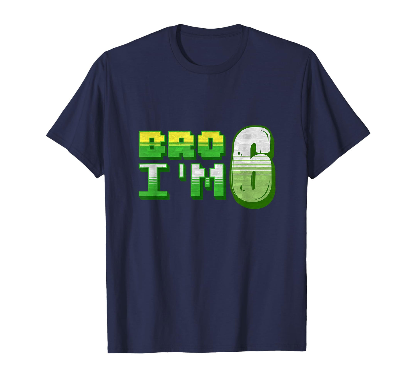 Bro I'm 6 Gamer Boy Pixel Number Sixth Birthday Boys Kids T-Shirt