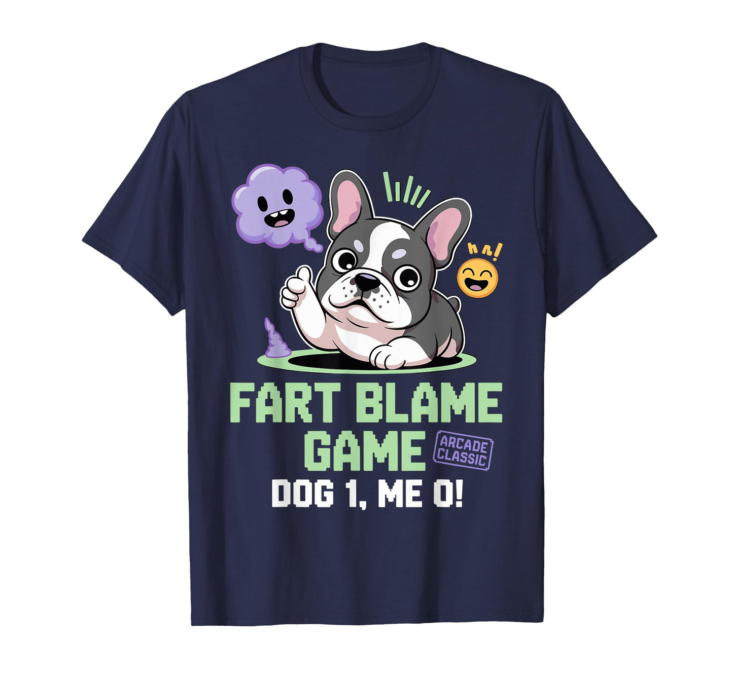 Funny French Bulldog Design-Hilarious Sayings for Dog Lovers T-Shirt