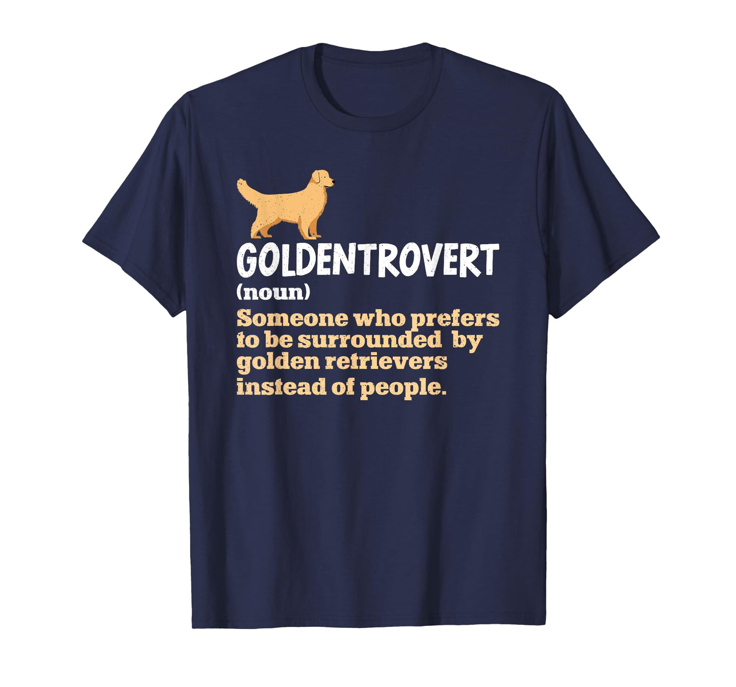 Goldentrovert Definition Funny Golden Retriever Dog Lover T-Shirt