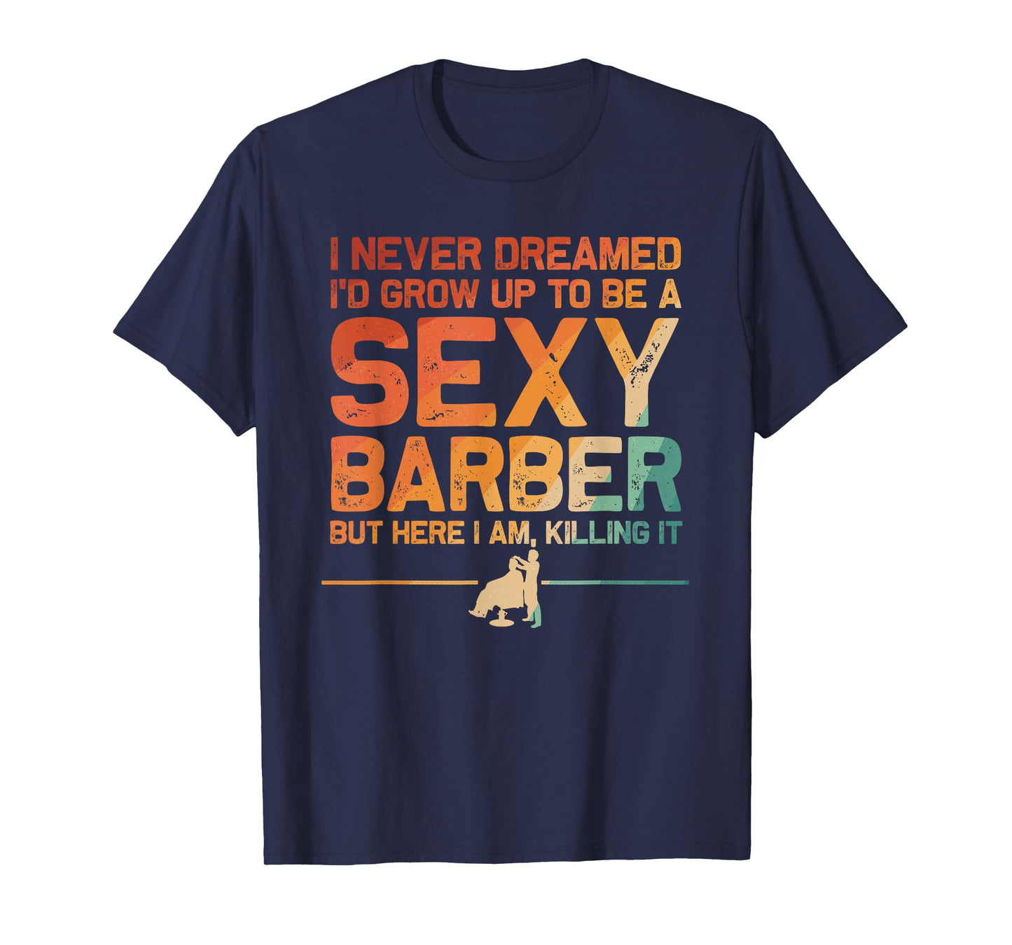 Funny Barber Men Dad Barbershop Hairdresser Hairstylist T-Shirt