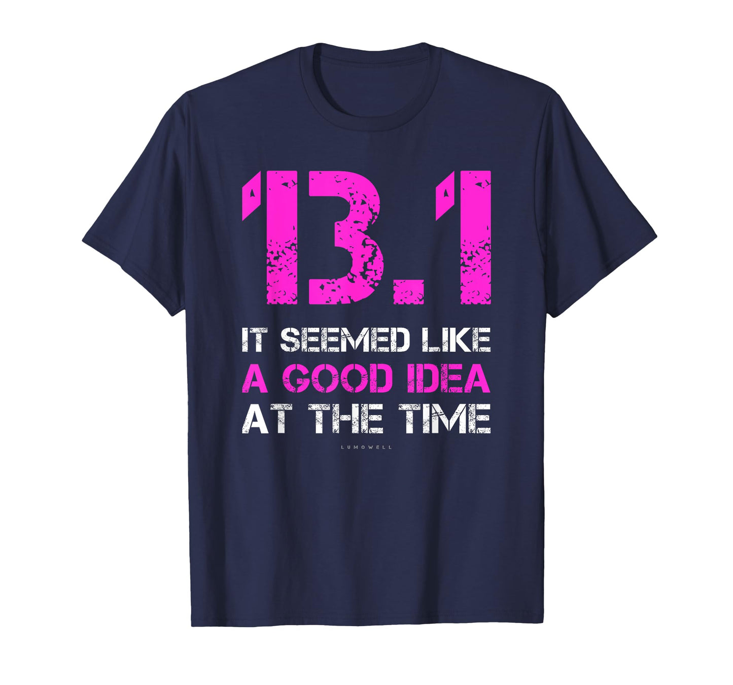 Funny Running Shirts. 13.1 Funny Half Marathon T Shirt T-Shirt