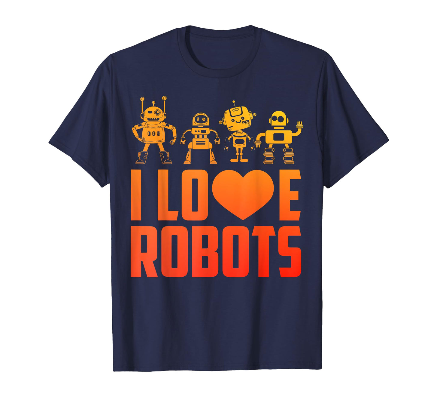 Robot Art For Men Women Kids Robotics Engineer Robot Lover T-Shirt