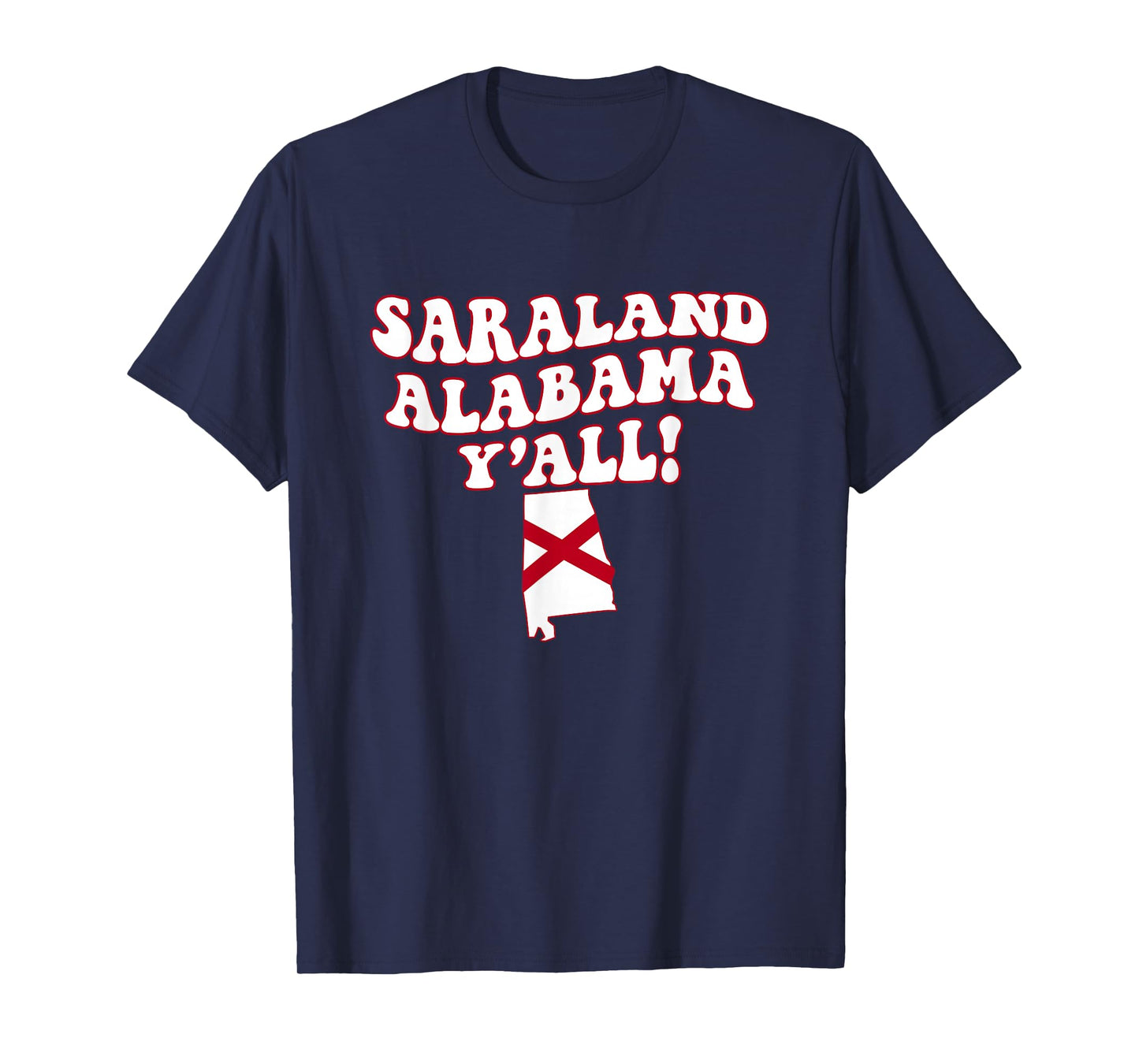 Saraland Alabama Y'all AL Southern Vacation T-Shirt
