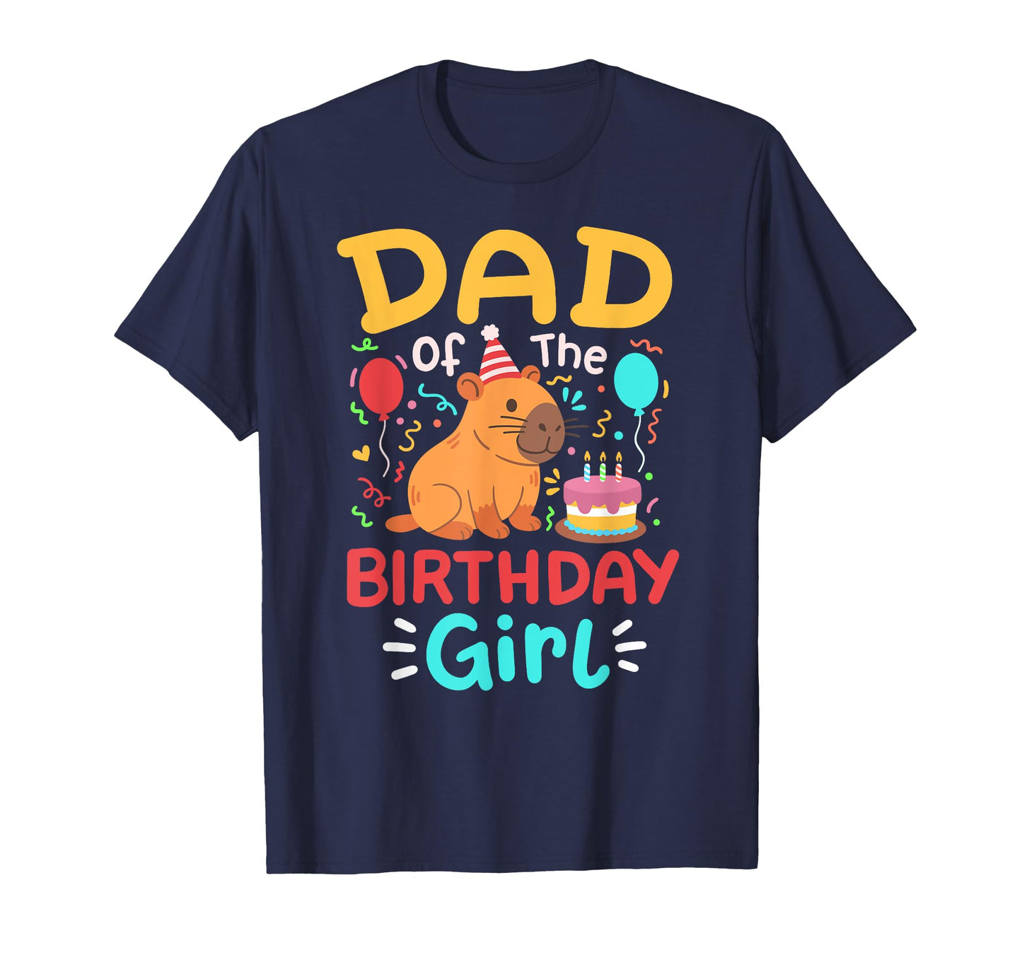 Dad Of The Birthday Girl Kids Cute Capybara Bday Family T-Shirt