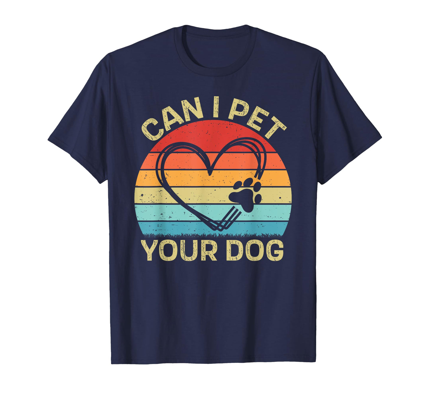 Retro Can I Pet That Dog Funny Can I Pet Your Dog Dog Lovers T-Shirt