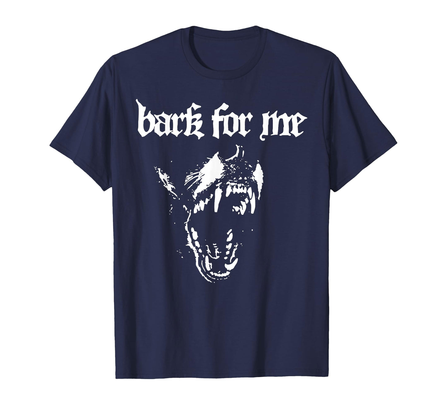 Bark for Me Fierce Dog Blackletter Aesthetic for Men T-Shirt