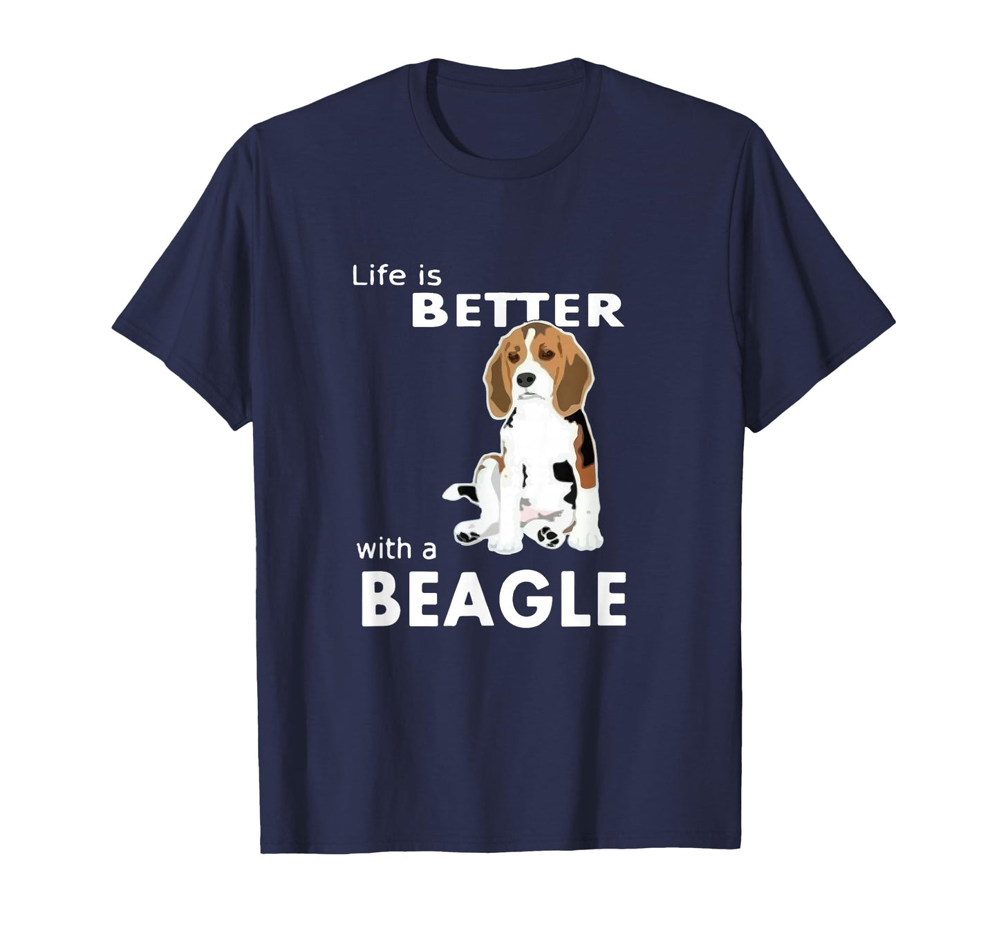 Life is Better with a Beagle T-Shirt for Beagle Lovers T-Shirt