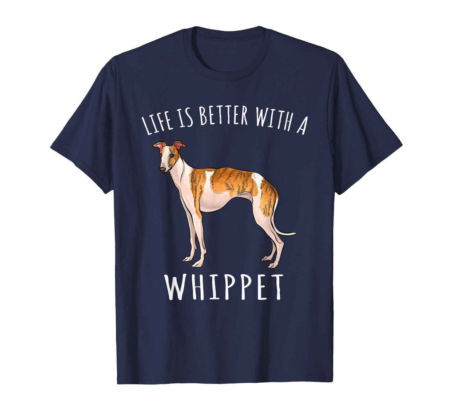 Life Is Better With A Whippet Dog Lover T-Shirt for Men Women Kids