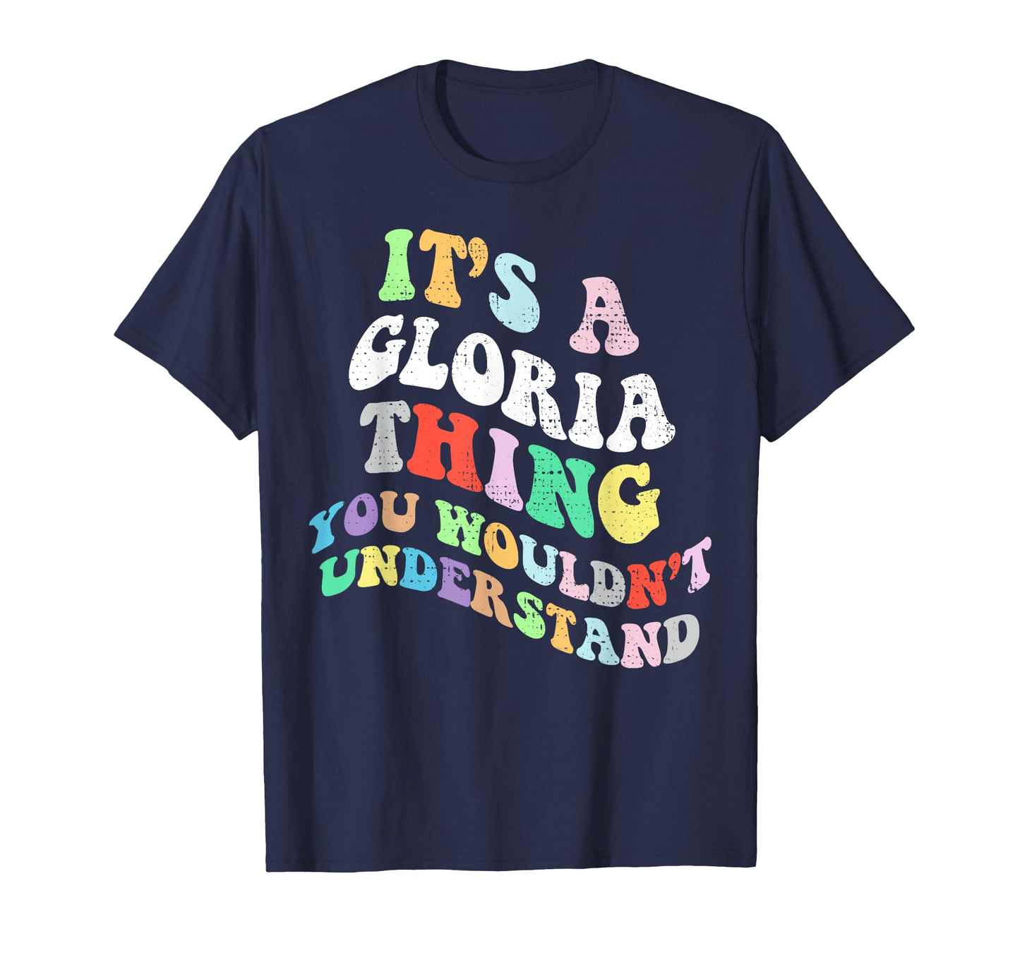 Retro Groovy Its a Gloria Thing You Wouldnt Understand T-Shirt