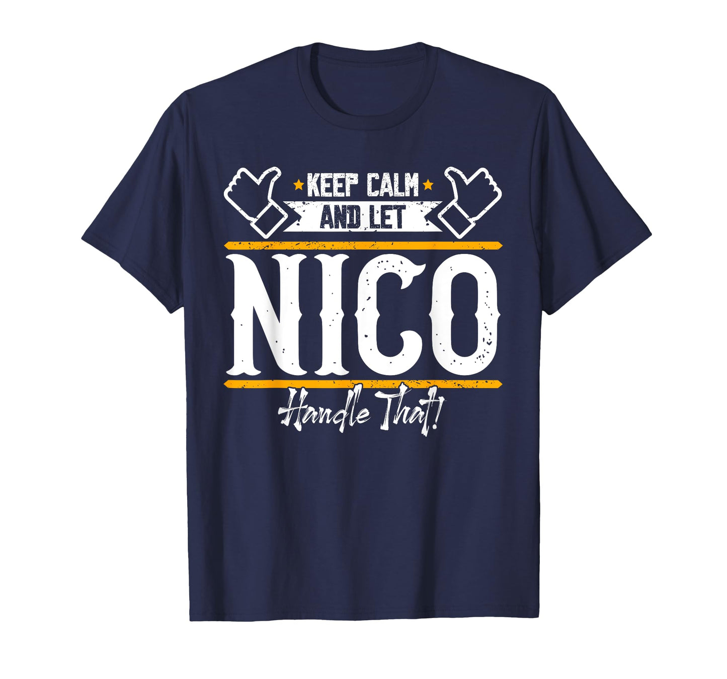 Nico | Keep Calm and let Nico Handle That T-Shirt