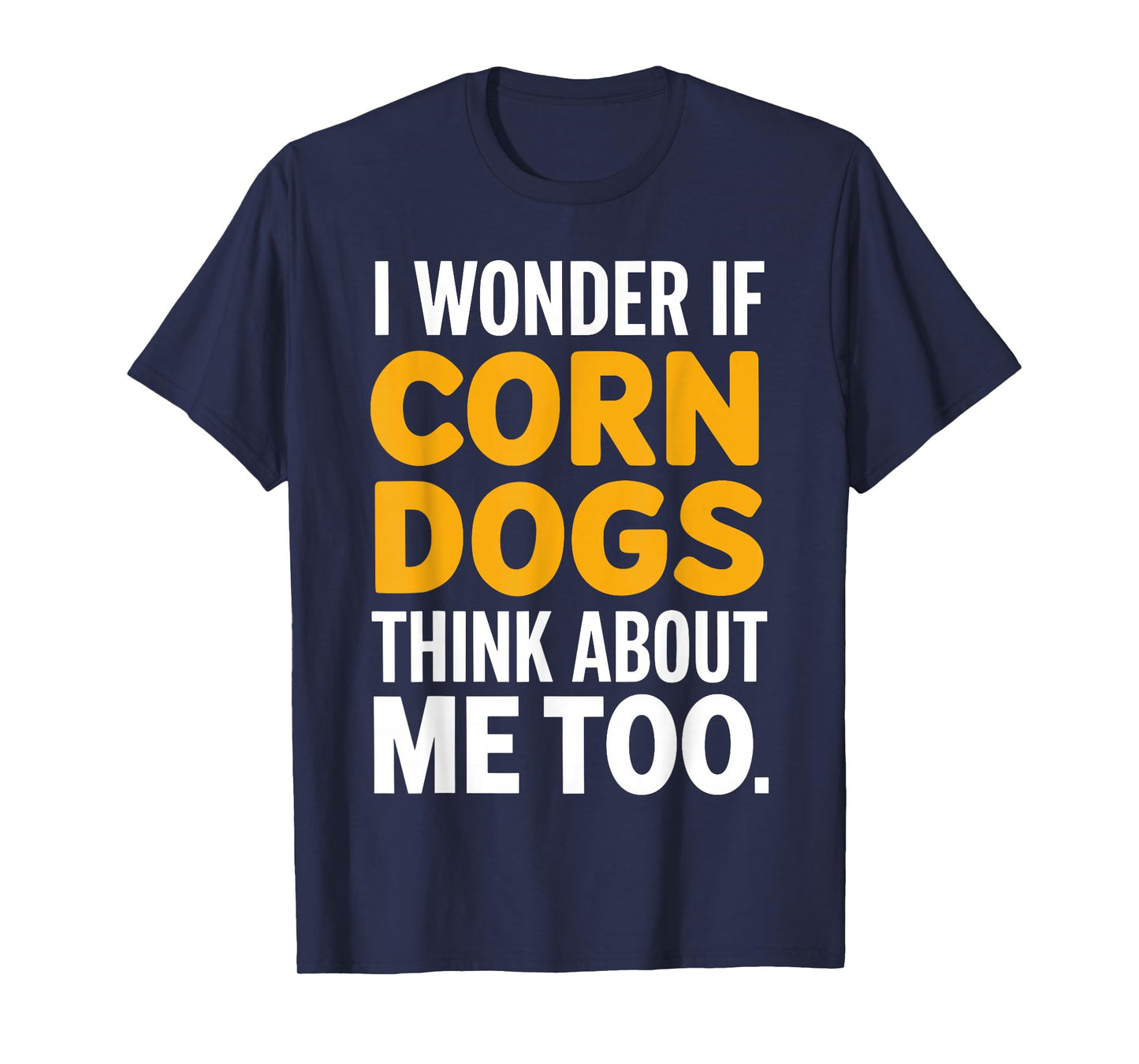 Cool Corn Dog Novelty For Men Women Adult Corn Dog Lover T-Shirt