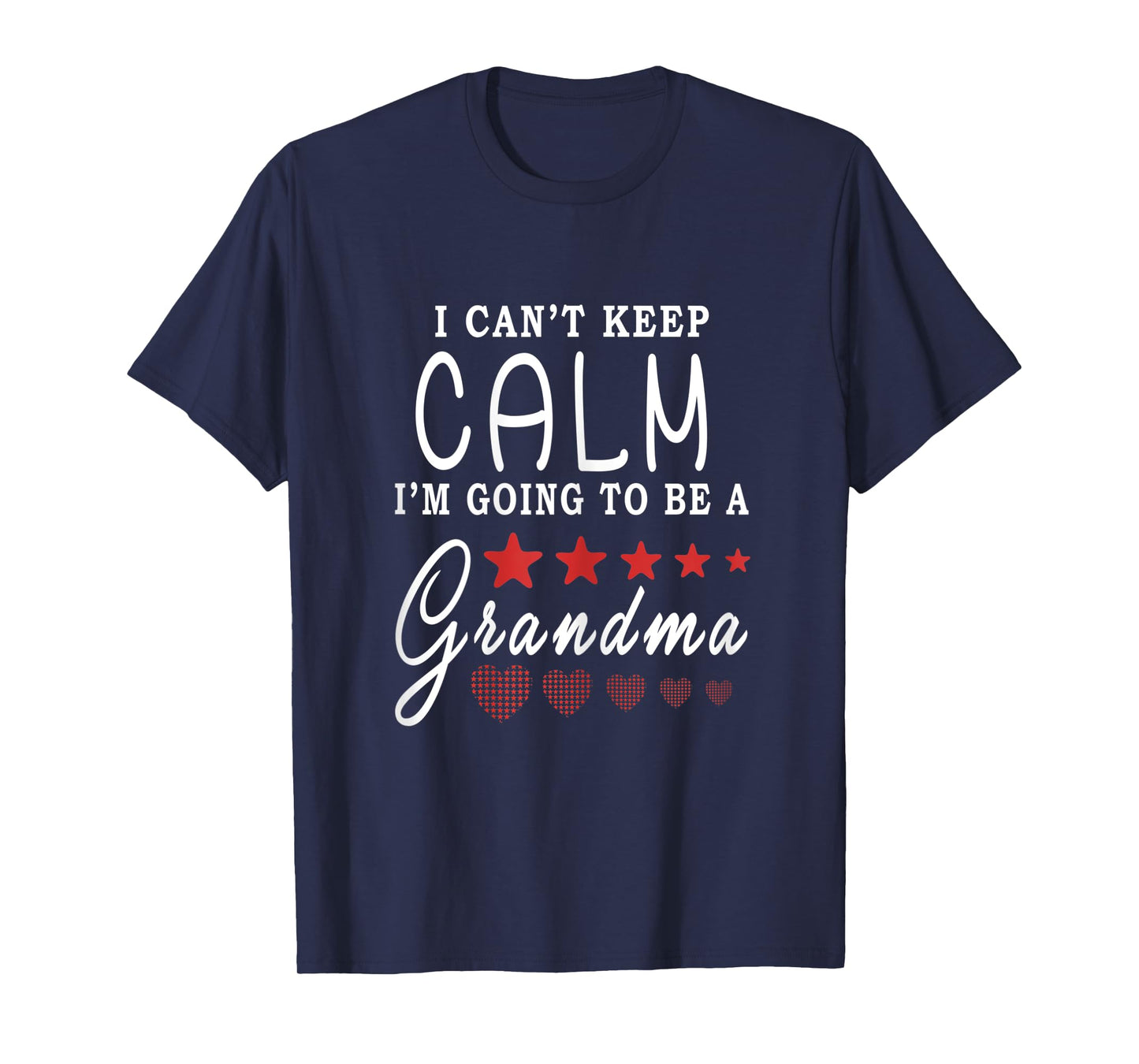 Womens I cant keep Calm Im going to be a Grandma Xmas T Shirt Gift