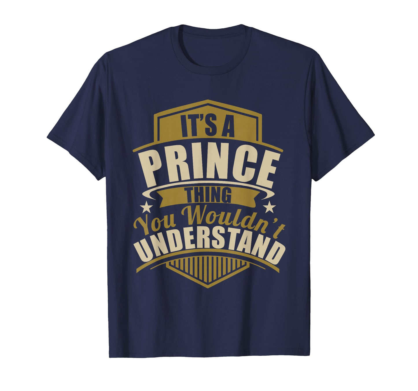 Its a Prince Thing Wouldn't Understand Birthday/Christmas T-Shirt