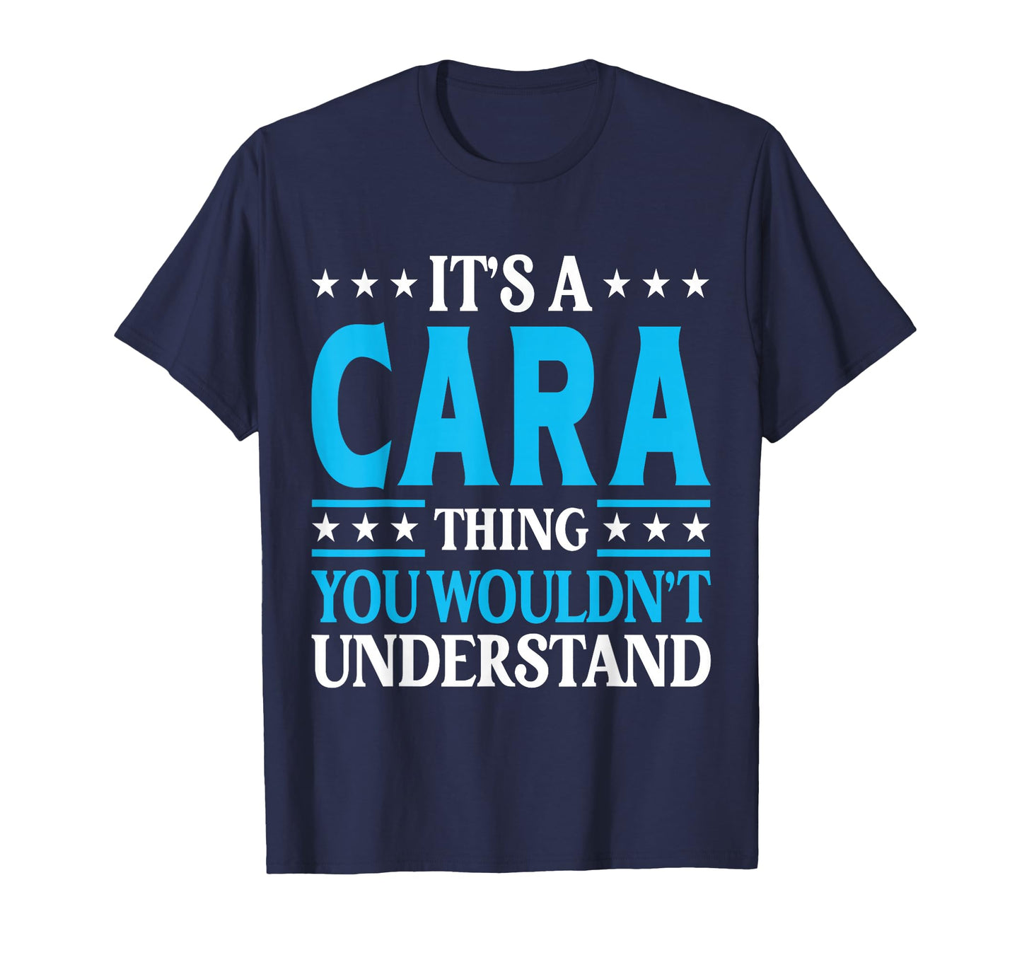 It's A Cara Thing Wouldn't Understand Girl Name Cara T-Shirt