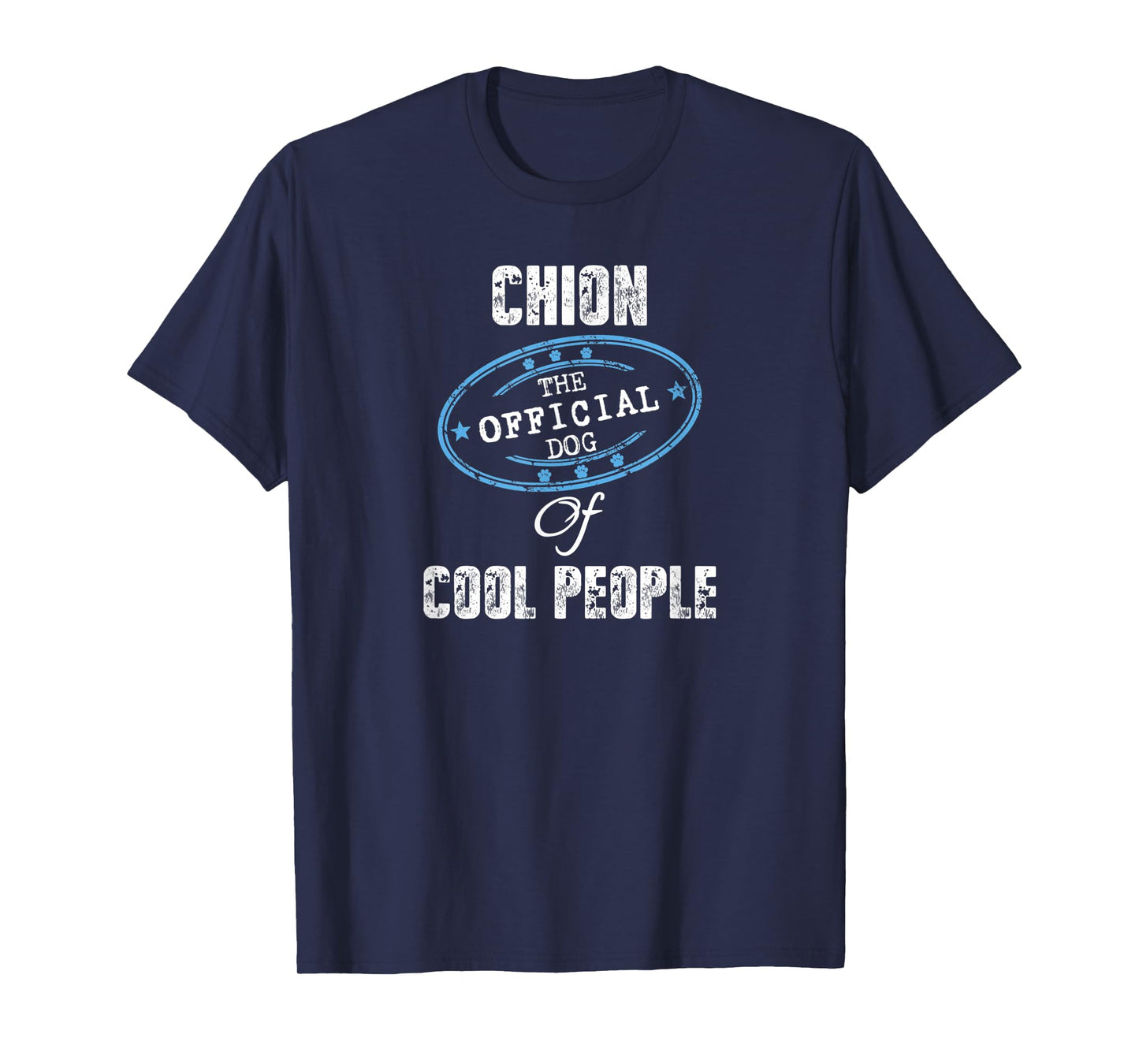 Chion Shirt The Official Dog Of Cool People Mom Dad Gift Men Women Kids T-Shirt