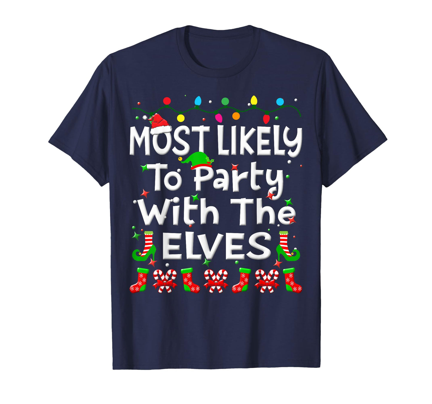 Most Likely To Party With The Elves Christmas Family Funny T-Shirt
