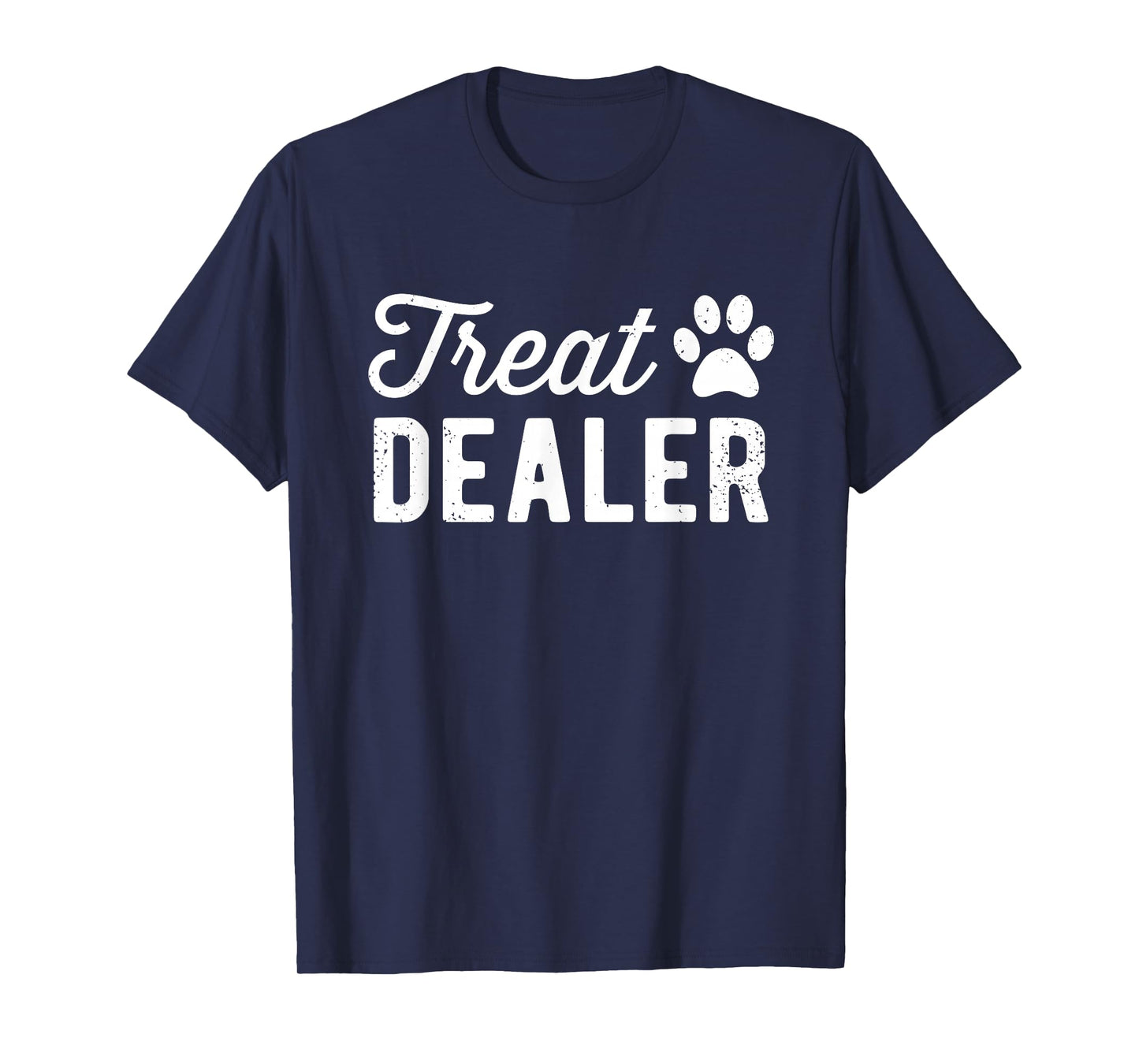 Dog Treat Dealer Funny Humor Dog Owner Dog Treats Dog Lover T-Shirt