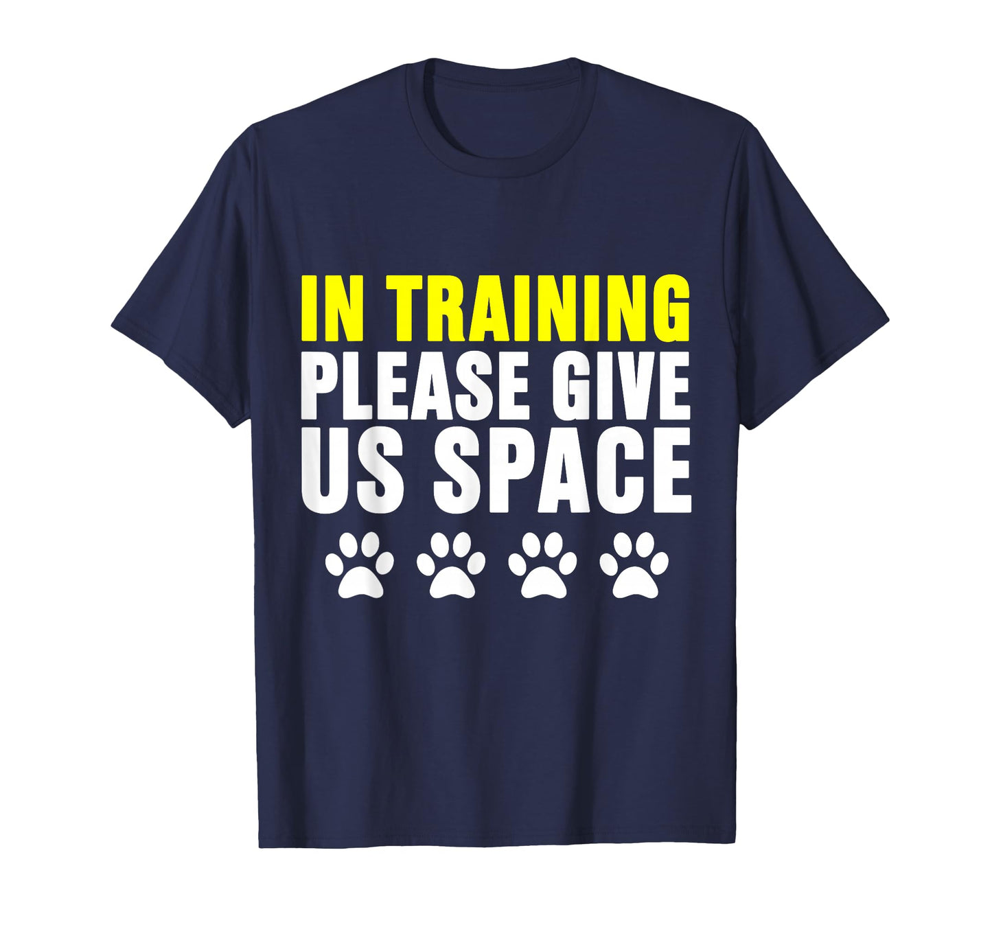 in Training Please Give Us Space Dog Reactive Dog Trainers T-Shirt