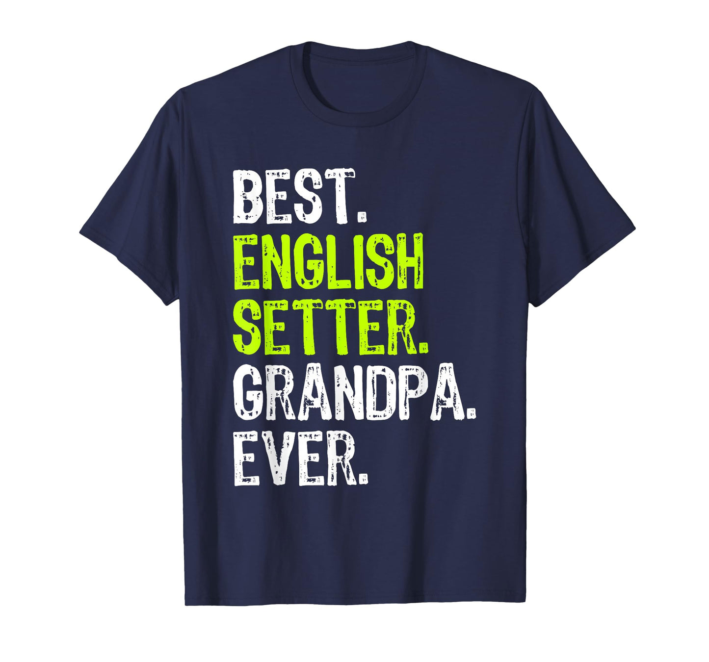 Best English Setter Grandpa Ever Dog Lover T-Shirt