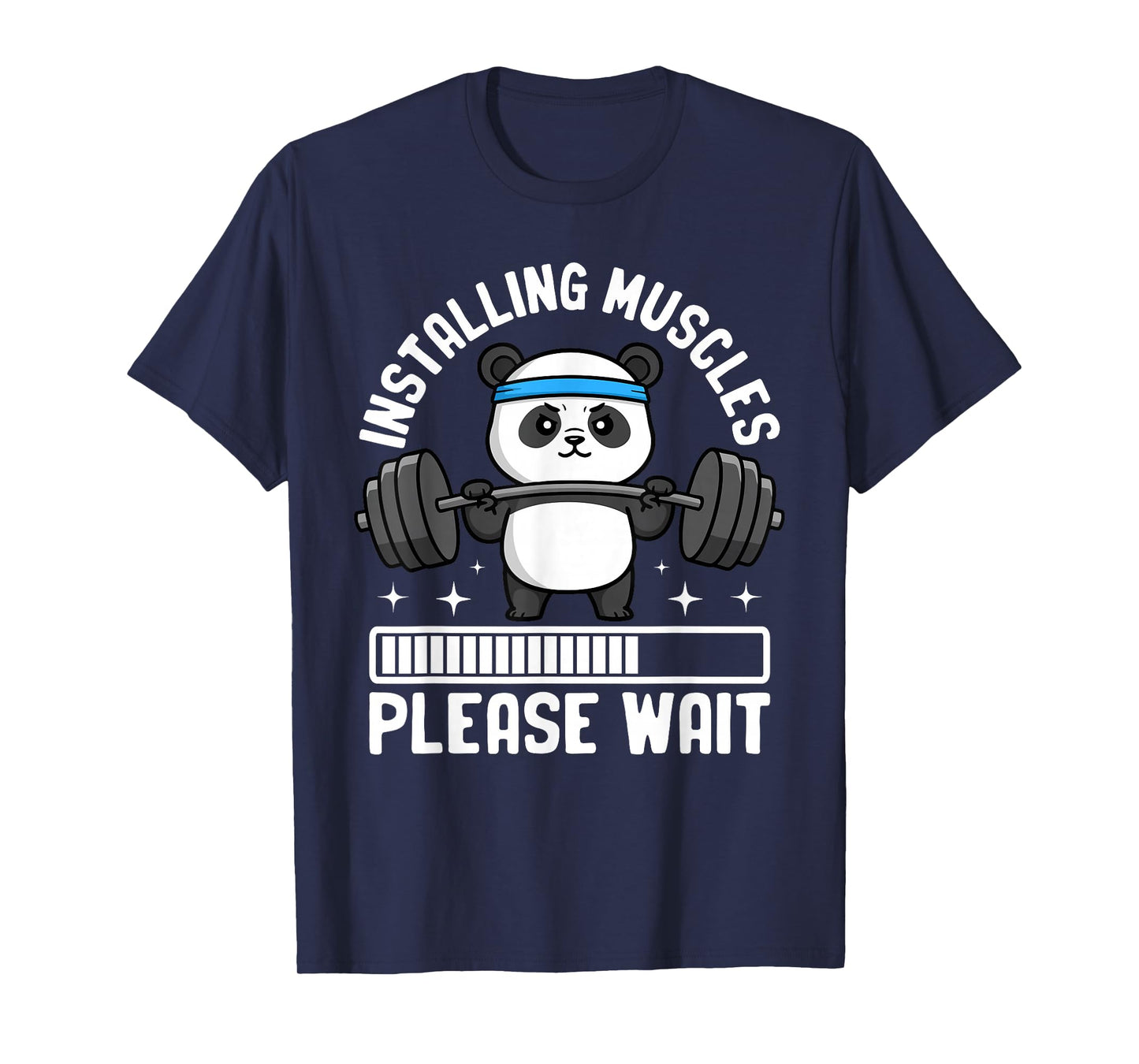 Installing Muscles Please Wait Panda Gym T-Shirt