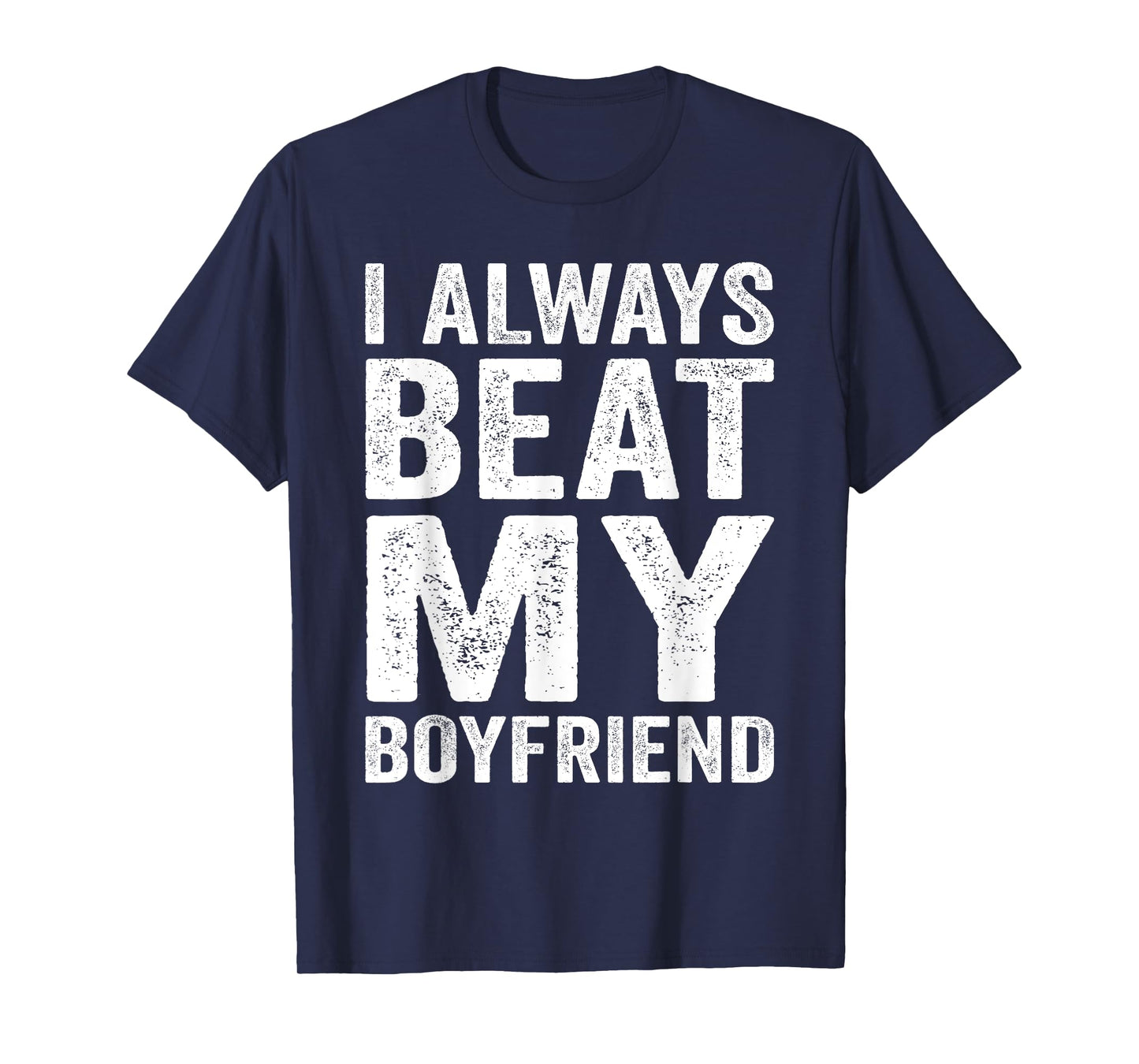I Have My Boyfriend Always Funny Relationship Valentine T-Shirt