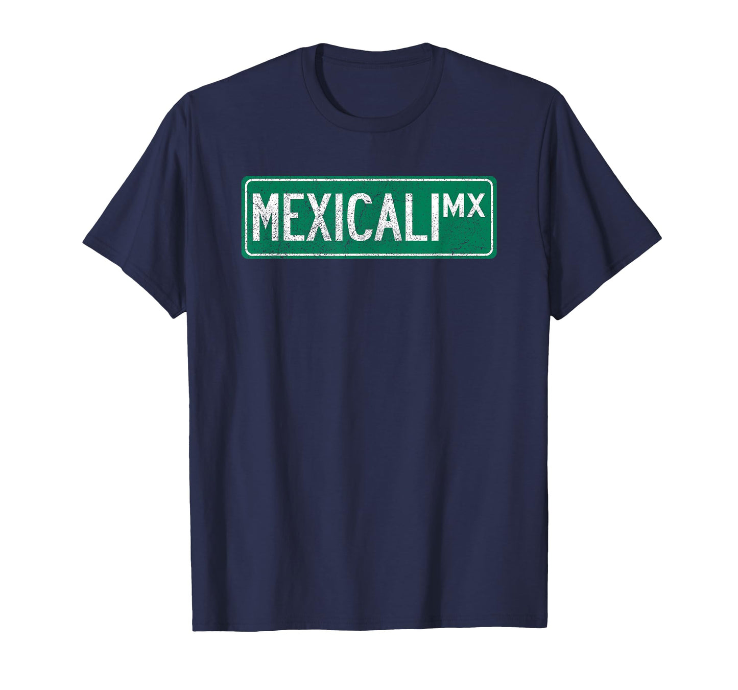 Retro Mexicali, Mexico Street Sign T-Shirt