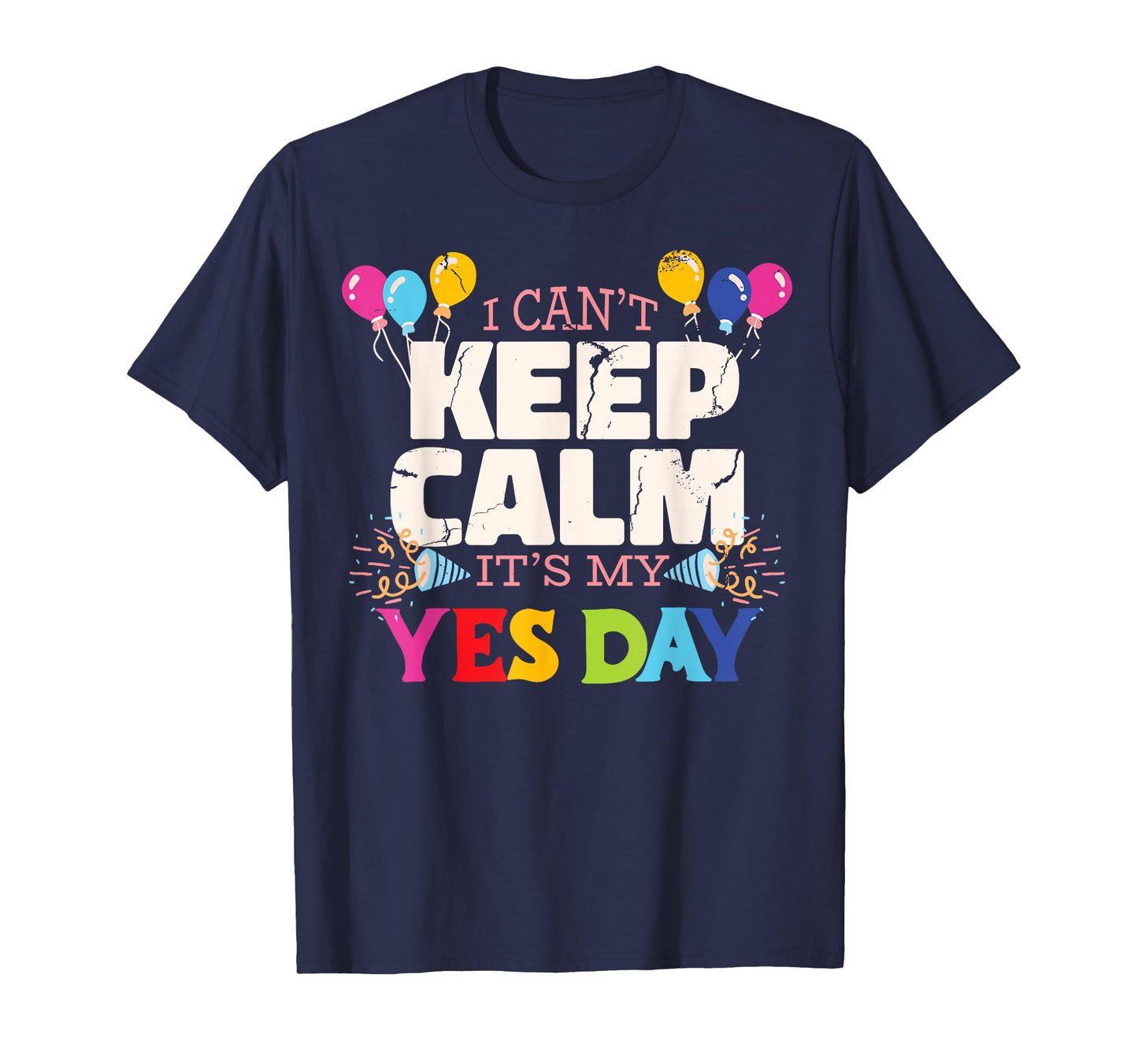 Keep Calm its My Yes Day for Daddys Yes Day Kids T-Shirt Small