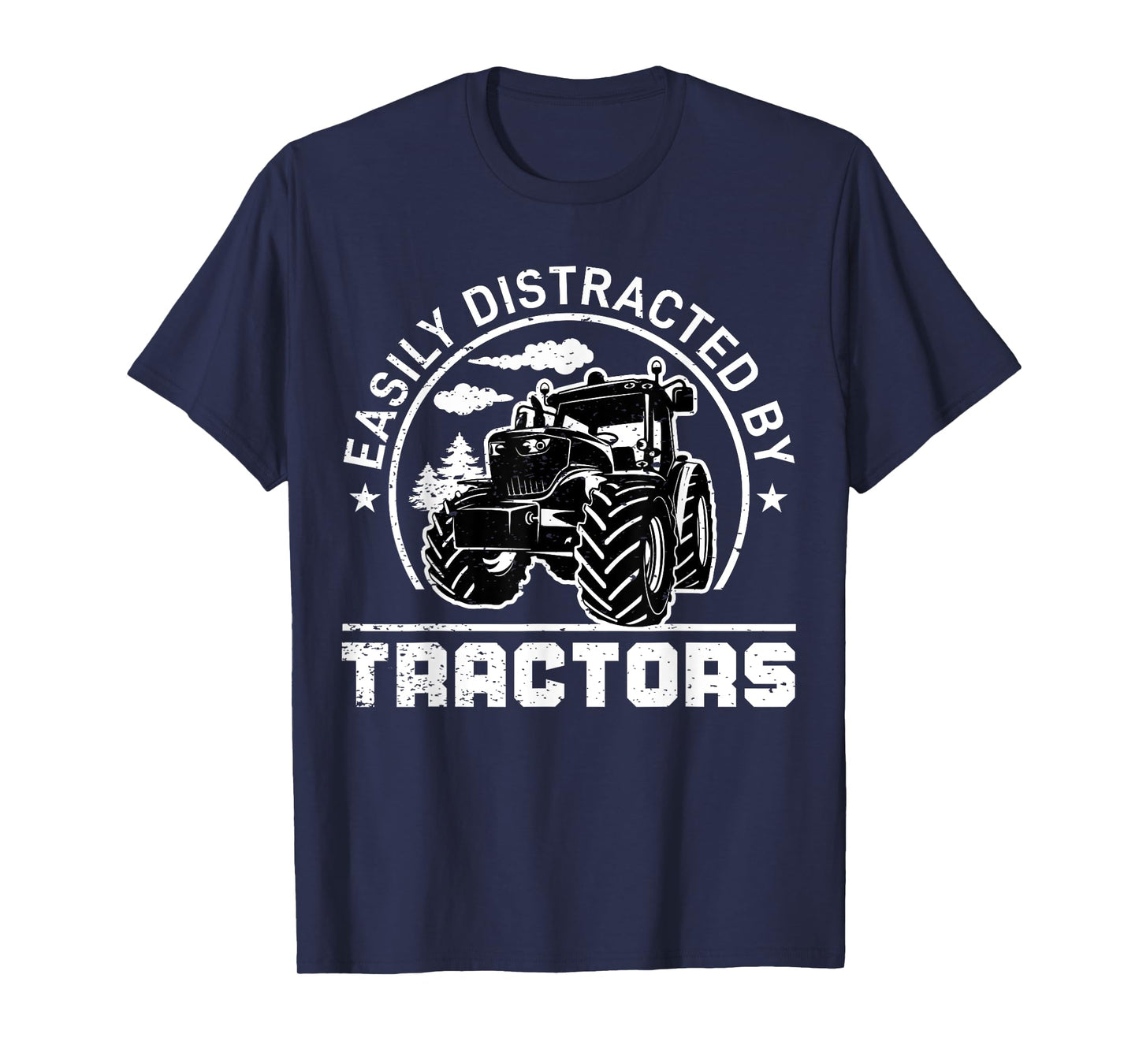 Easily Distracted By Tractors Funny Farm Tractor Enthusiast T-Shirt