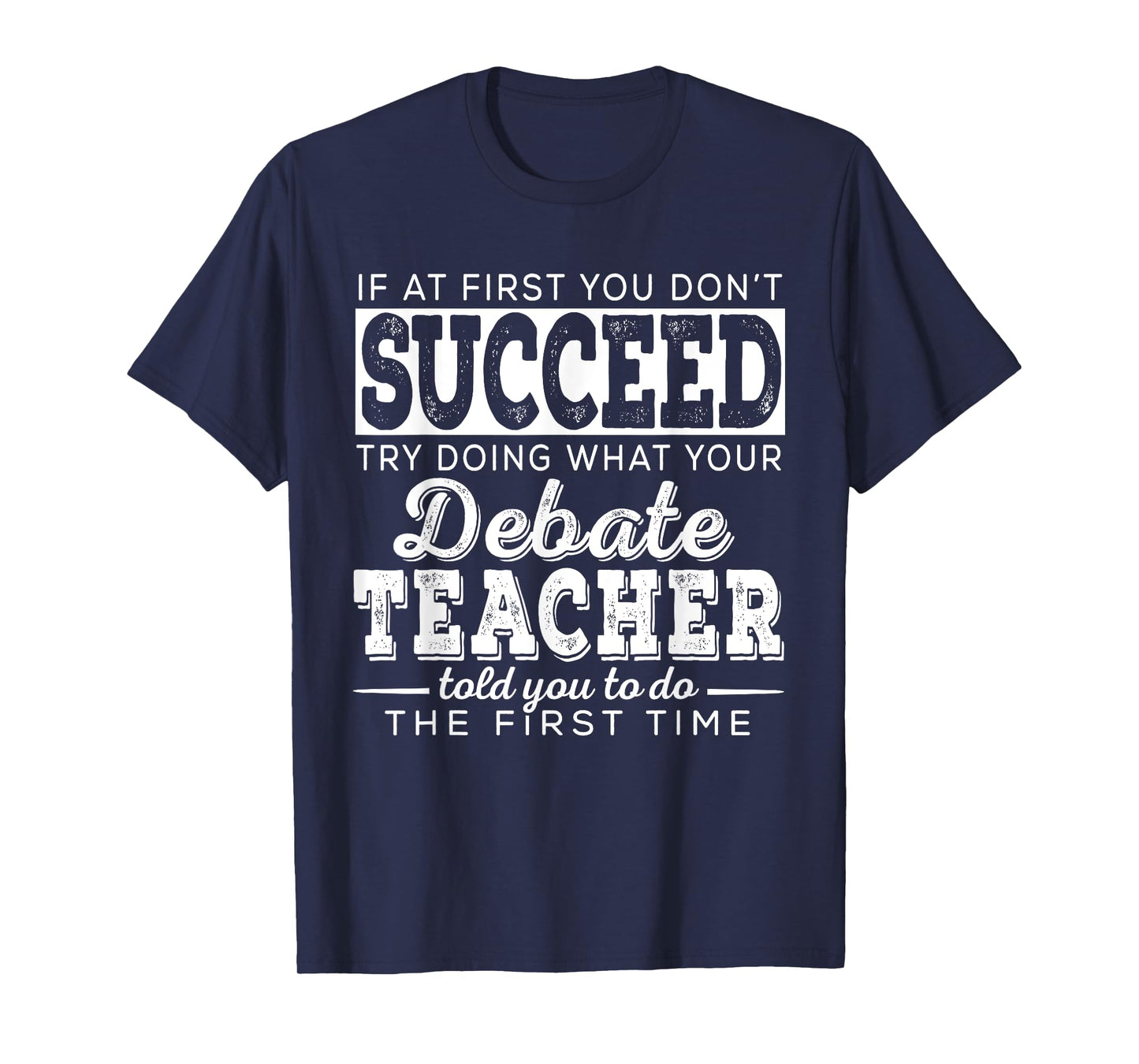 Best Debate Teacher Shirts | Succeed Teaching Gifts Speech T-Shirt