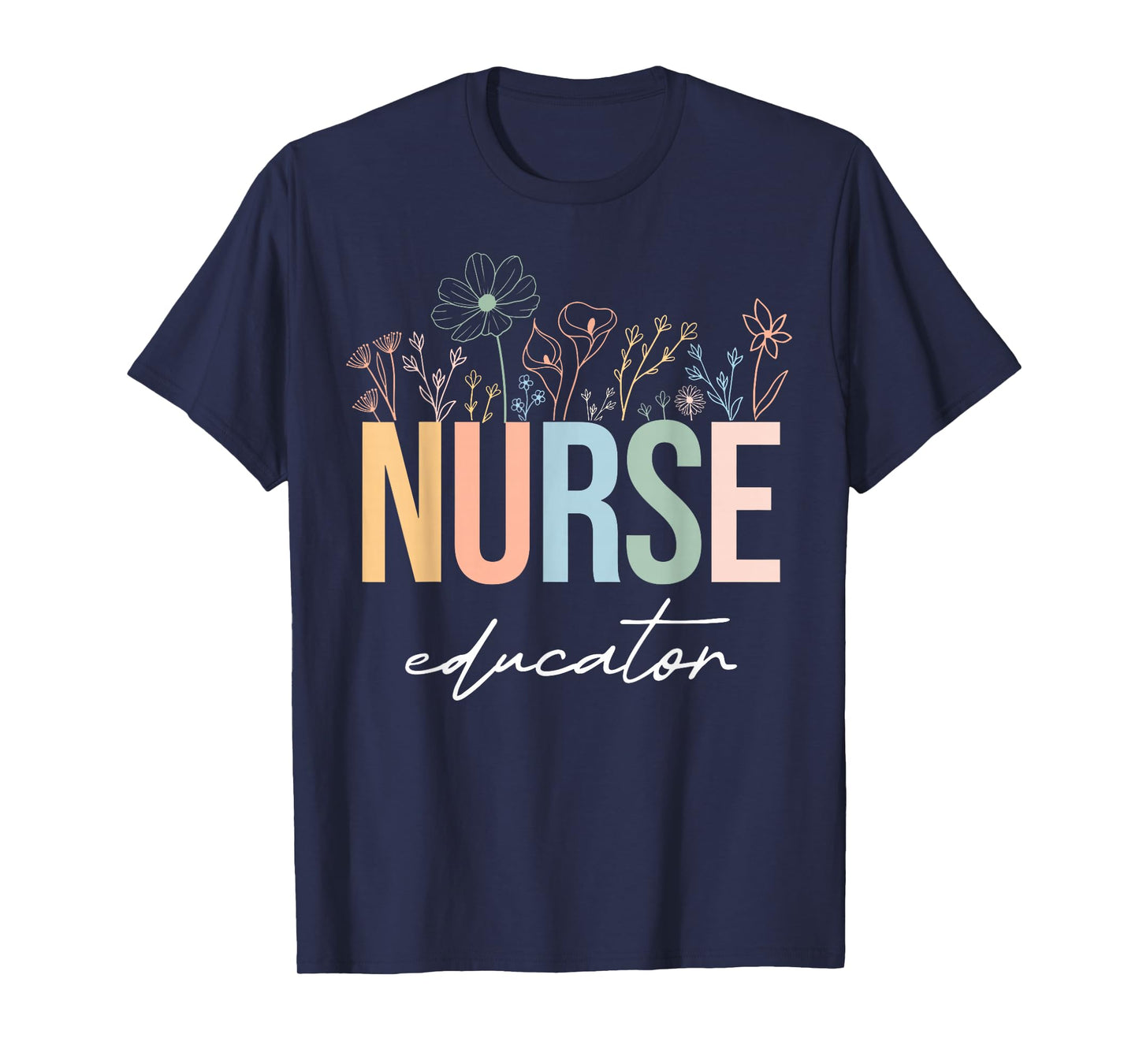 Wildflower Nurse Educator Nursing School Instructor Floral T-Shirt
