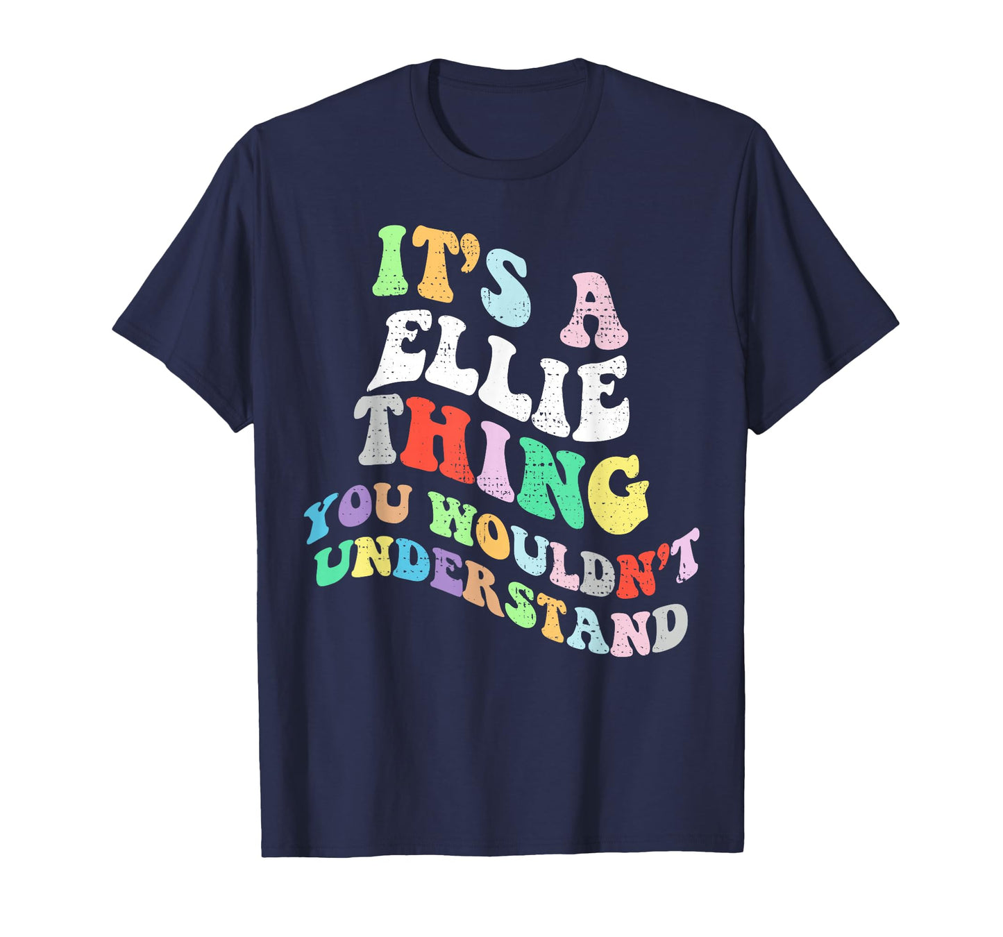Retro Groovy Its a Ellie Thing You Wouldnt Understand T-Shirt