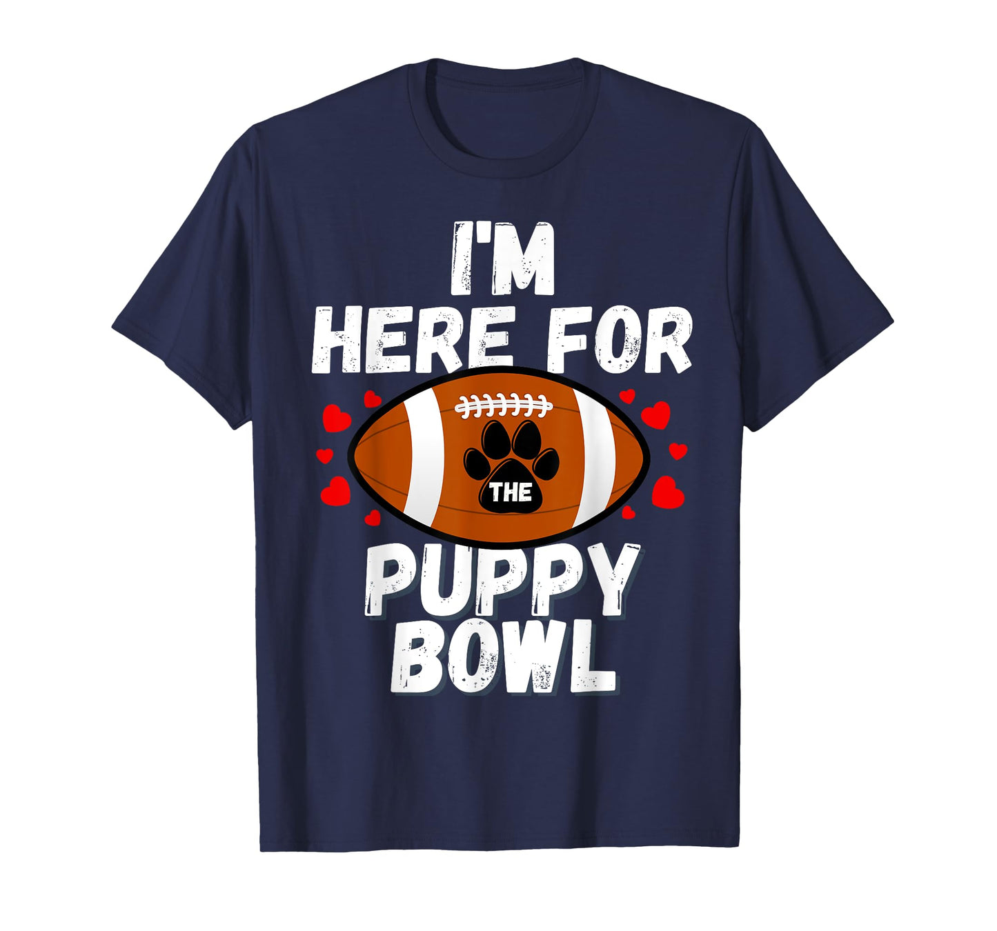 I'm Here For The Puppy Bowl Sunday Funny Dog Football Fan Men Women Girls Kids T-Shirt