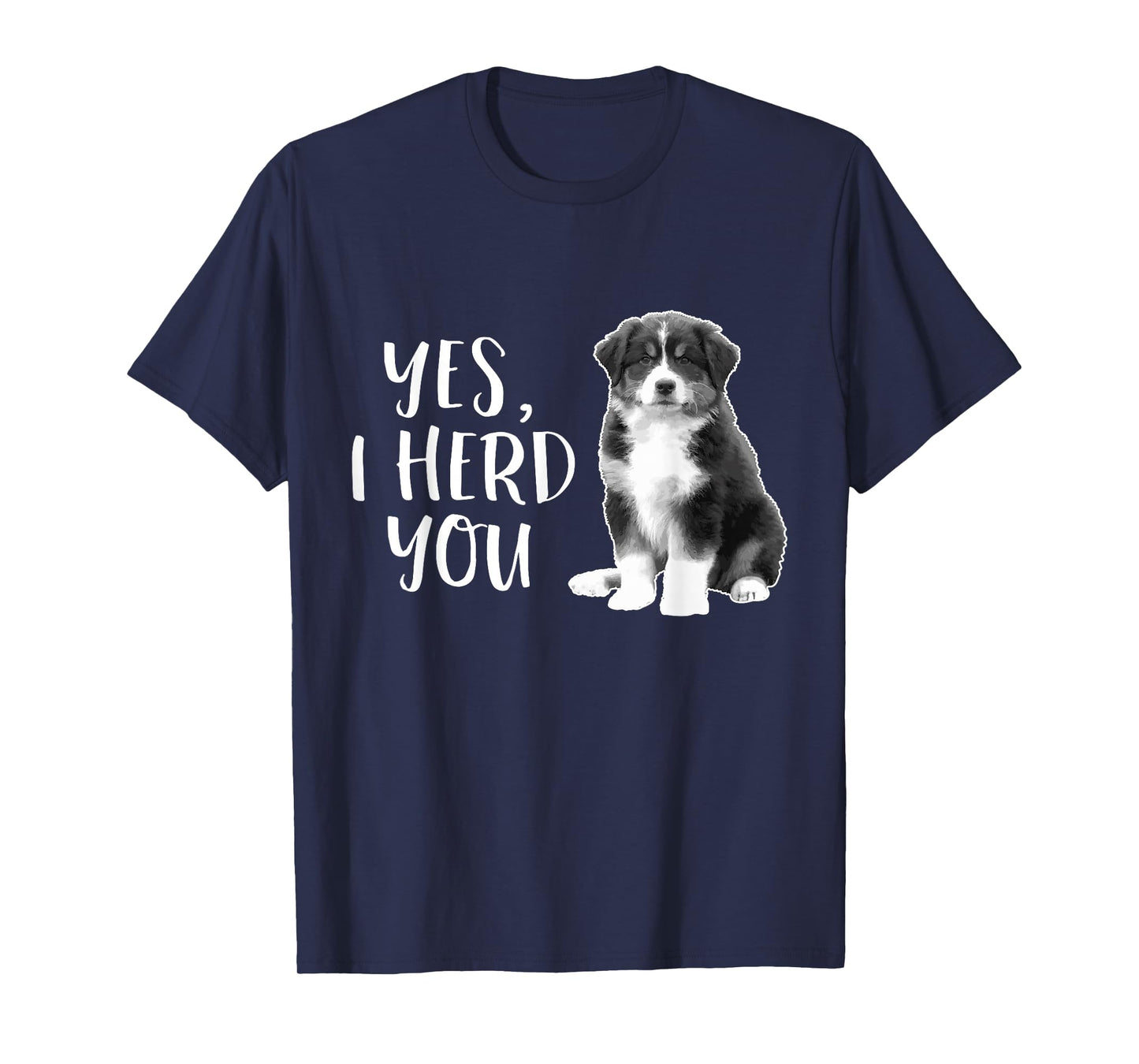 Australian Shepherd Herding Dog Funny I Herd You Mom Dad T-Shirt Small