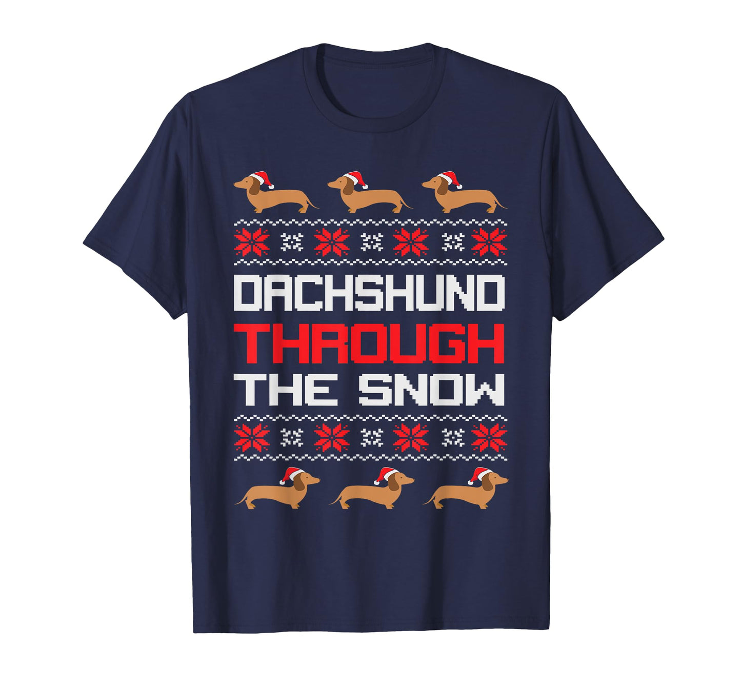Christmas Dachshund Dog Funny Santa Through the snow Costume T-Shirt